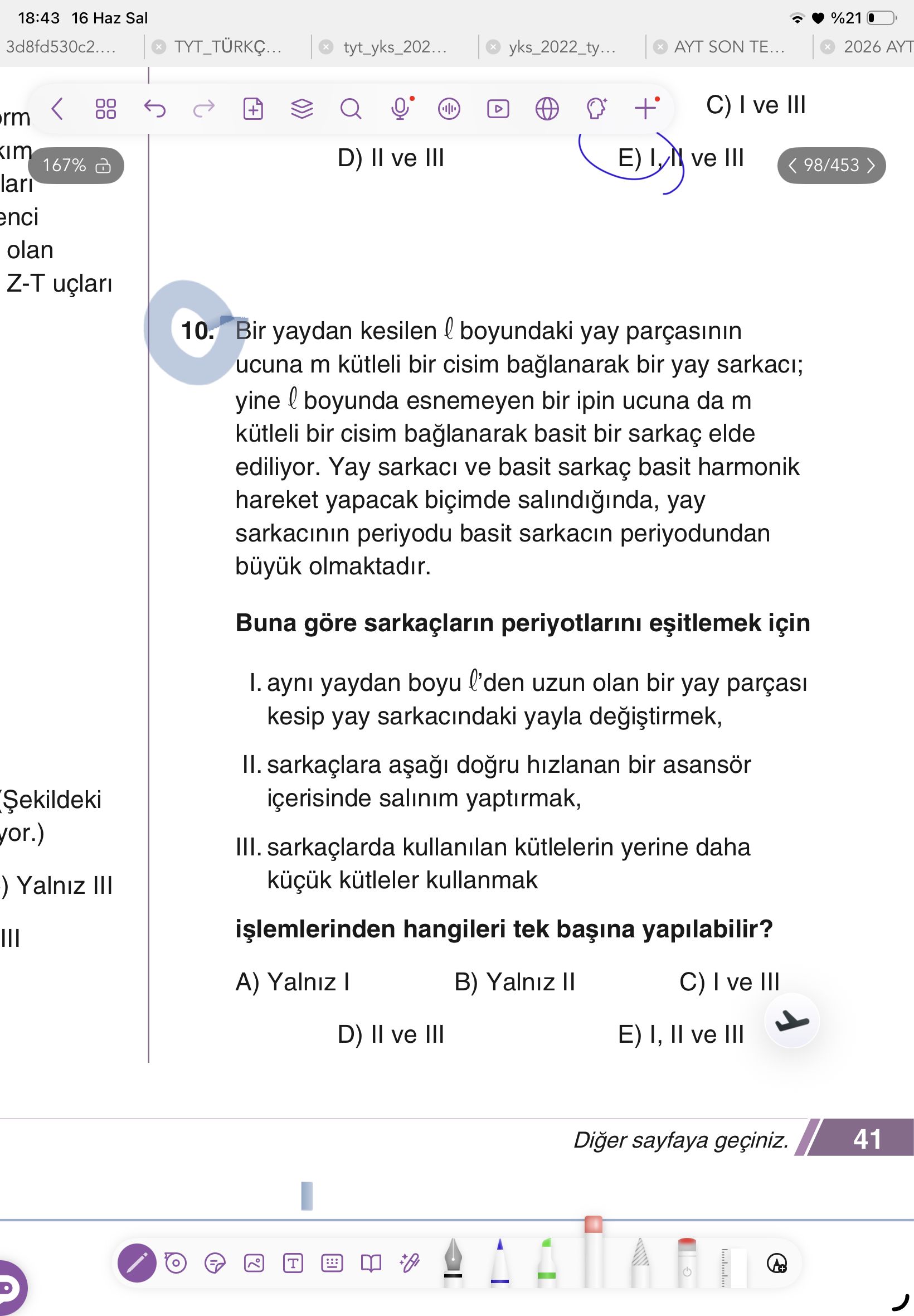 Bir yaydan kesilen ℓ boyundaki yay parçasının ucuna m kütleli bir cisim bağlanarak bir yay sarkacı