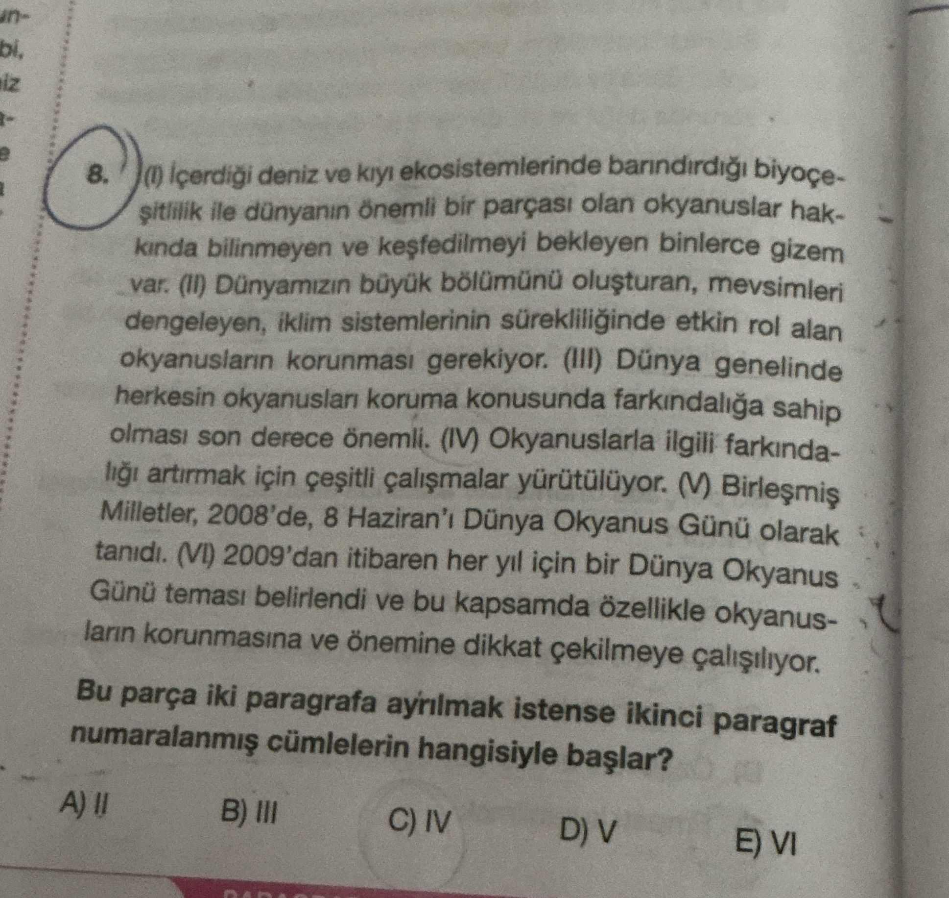 [ŞEKÜL YOK] 8. (I) İçerdiği deniz ve kıyı ekosistemlerinde barındırdığı biyoçeşitlilik ile dünyanın