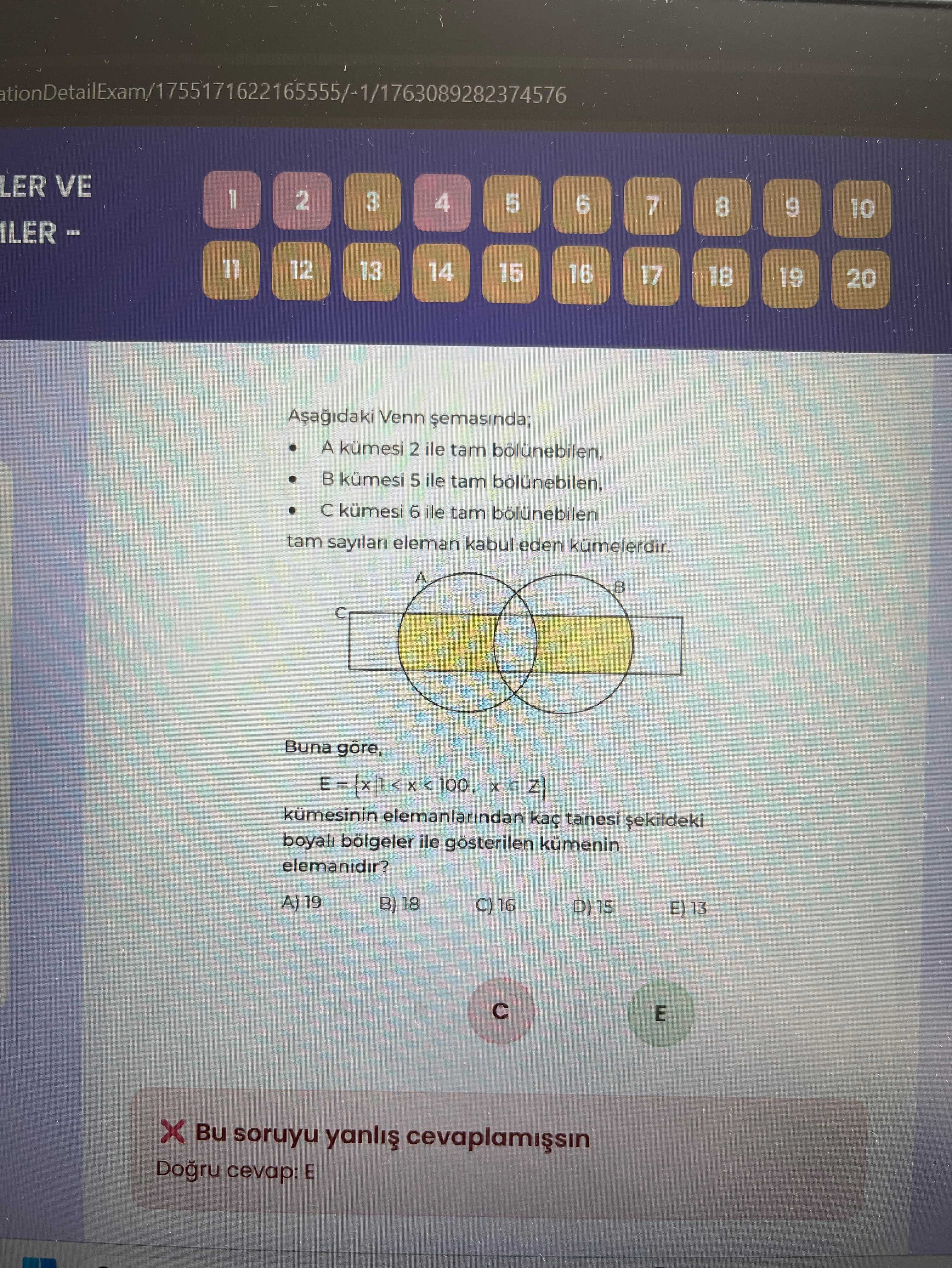 Aşağıdaki Venn şemasında; • A kümesi 2 ile tam bölünebilen, • B kümesi 5 ile tam bölünebilen, • C