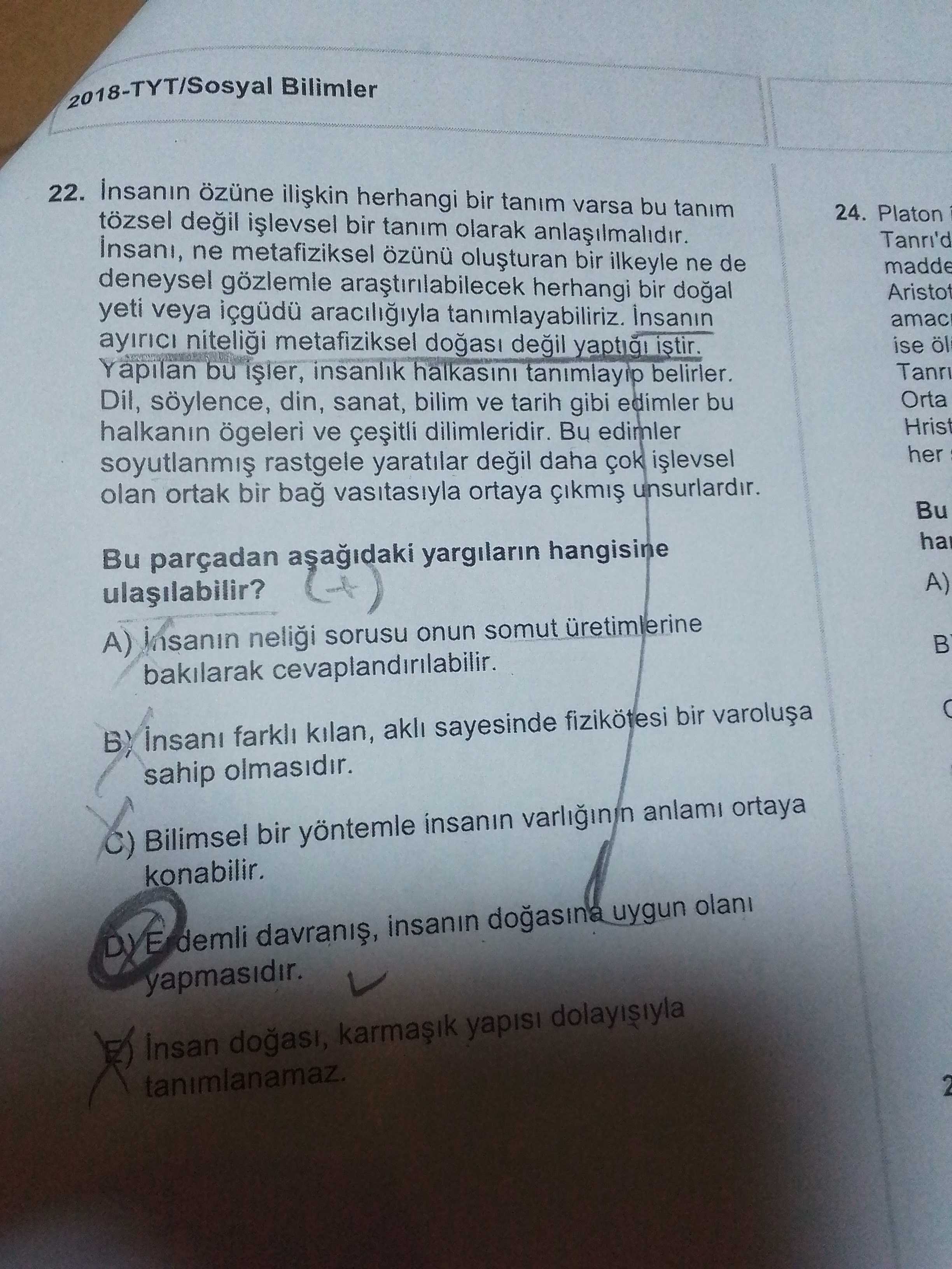 İnsanın özüne ilişkin herhangi bir tanım varsa bu tanım özsel değil işlevsel bir tanım olarak