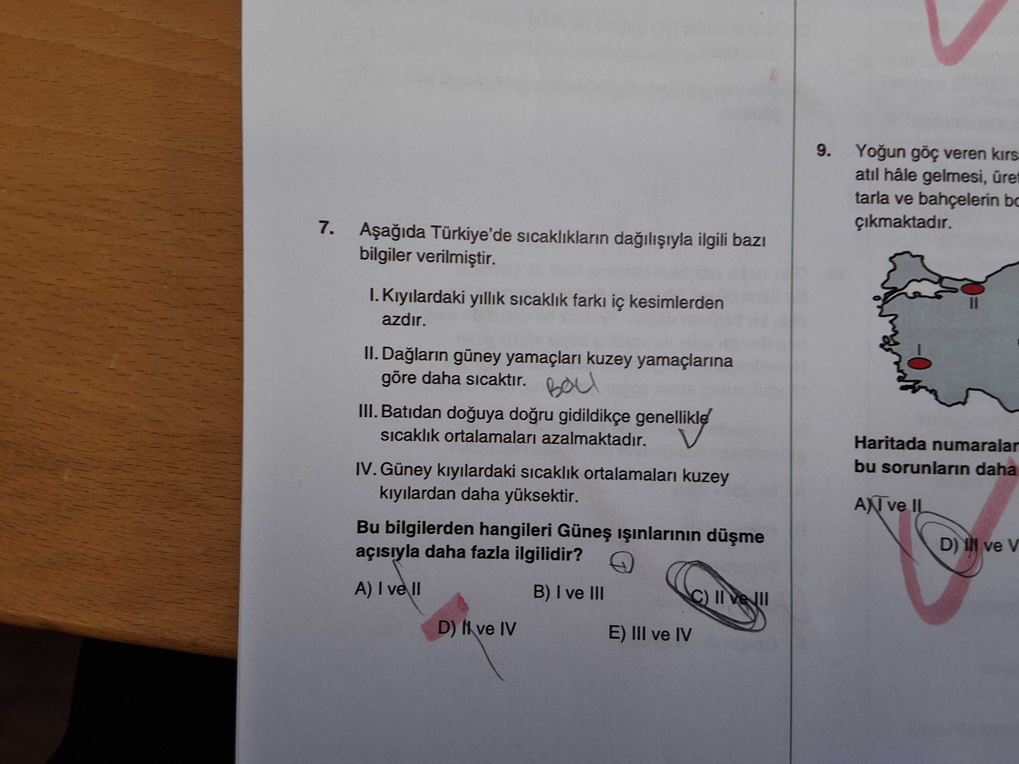 Aşağıda Türkiye'de sıcaklıkların dağılışıyla ilgili bazı bilgiler verilmiştir. I. Kıyılardaki yıllık