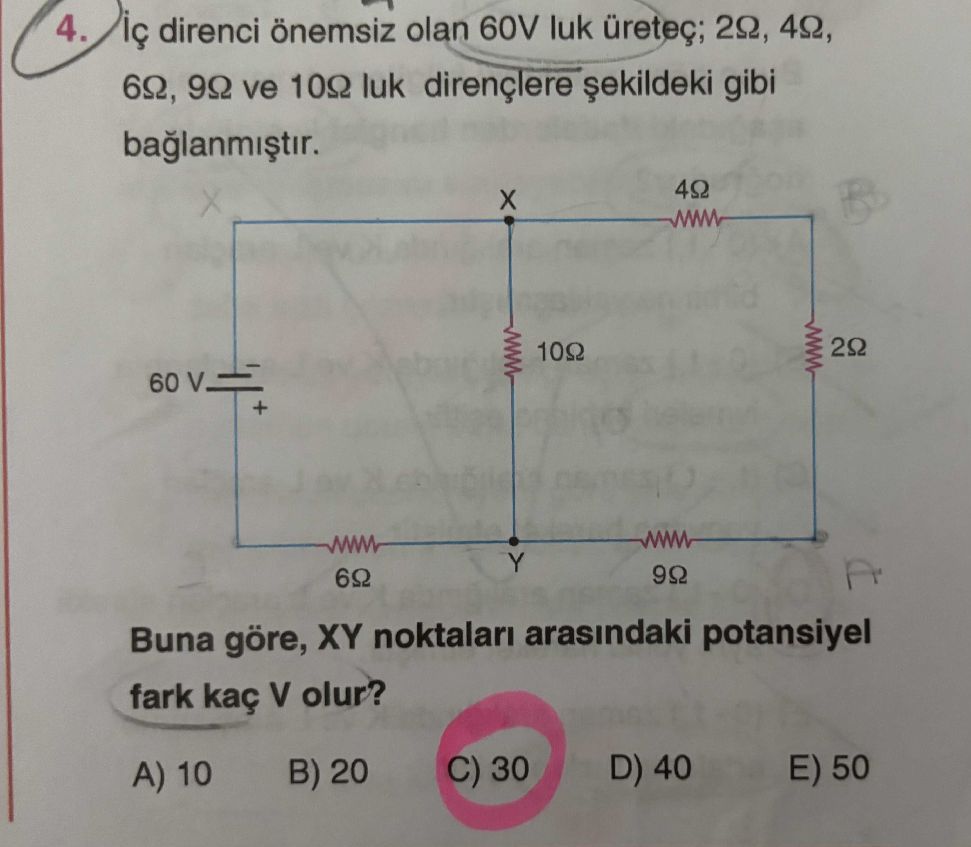 İç direnci önemsiz olan 60V luk üreteç; 2Ω, 4Ω, 6Ω, 9Ω ve 10Ω luk dirençlere şekildeki gibi