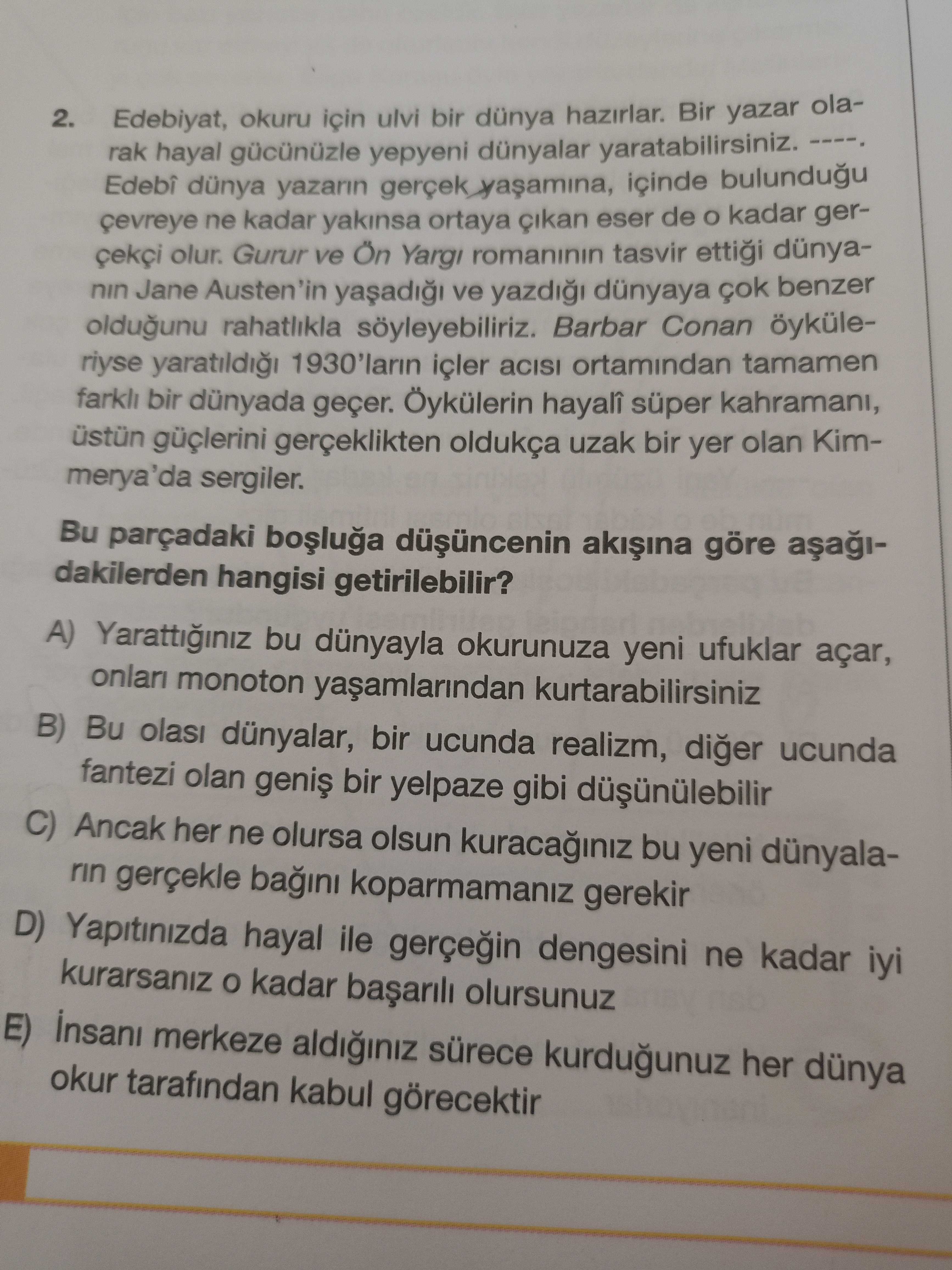 Edebiyat, okuru için ulvi bir dünya hazırlar. Bir yazar olarak hayal gücünüzle yepyeni dünyalar