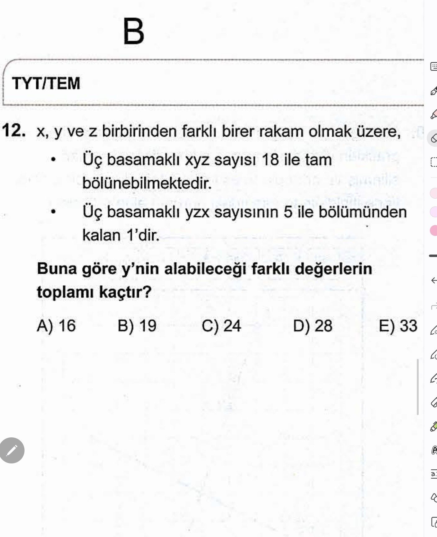 x, y ve z birbirinden farklı birer rakam olmak üzere, • Üç basamaklı xyz sayısı 18 ile tam