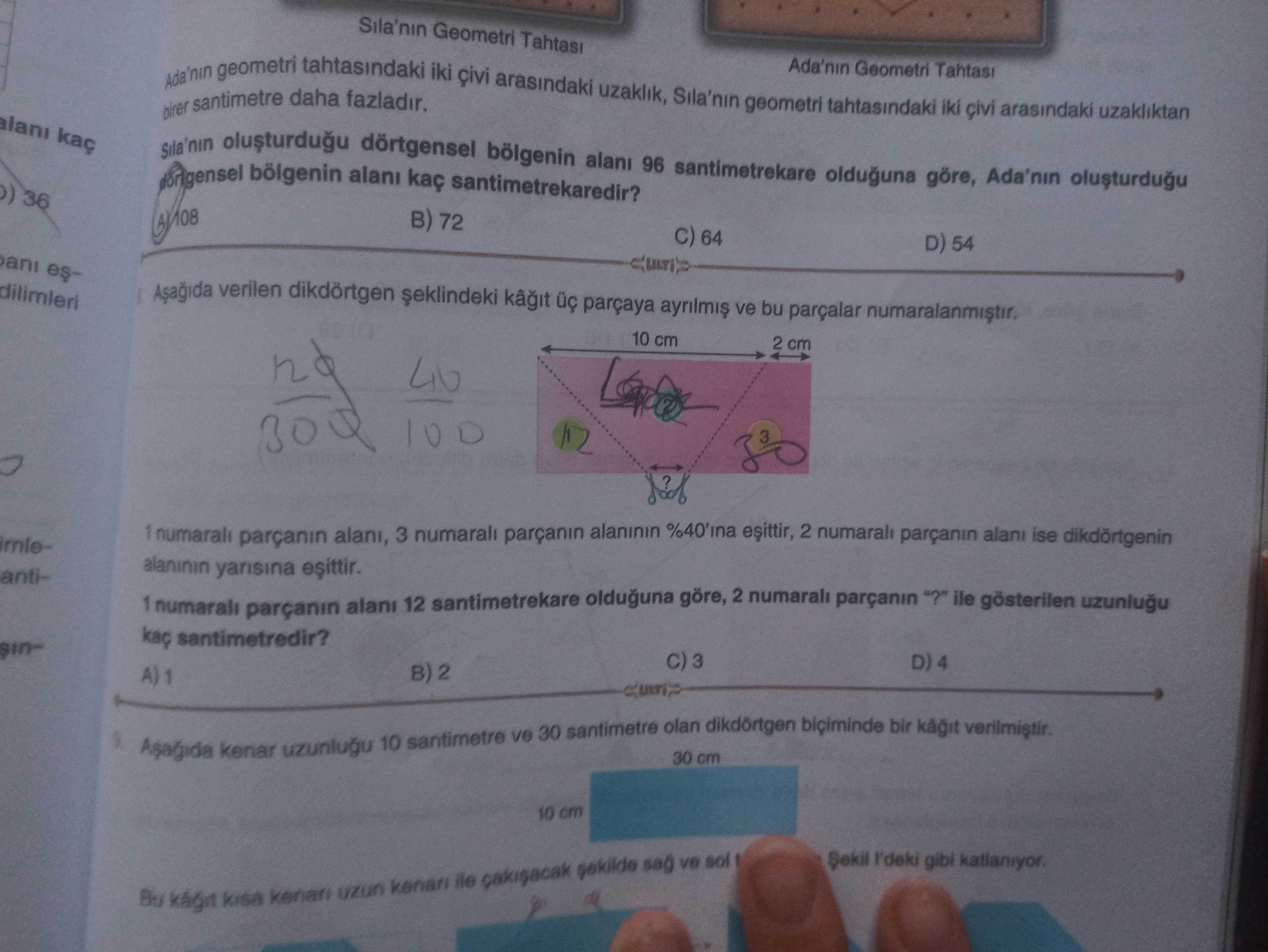 Aşağıda verilen dikdörtgen şeklindeki kâğıt üç parçaya ayrılmış ve bu parçalar numaralanmıştır. 1