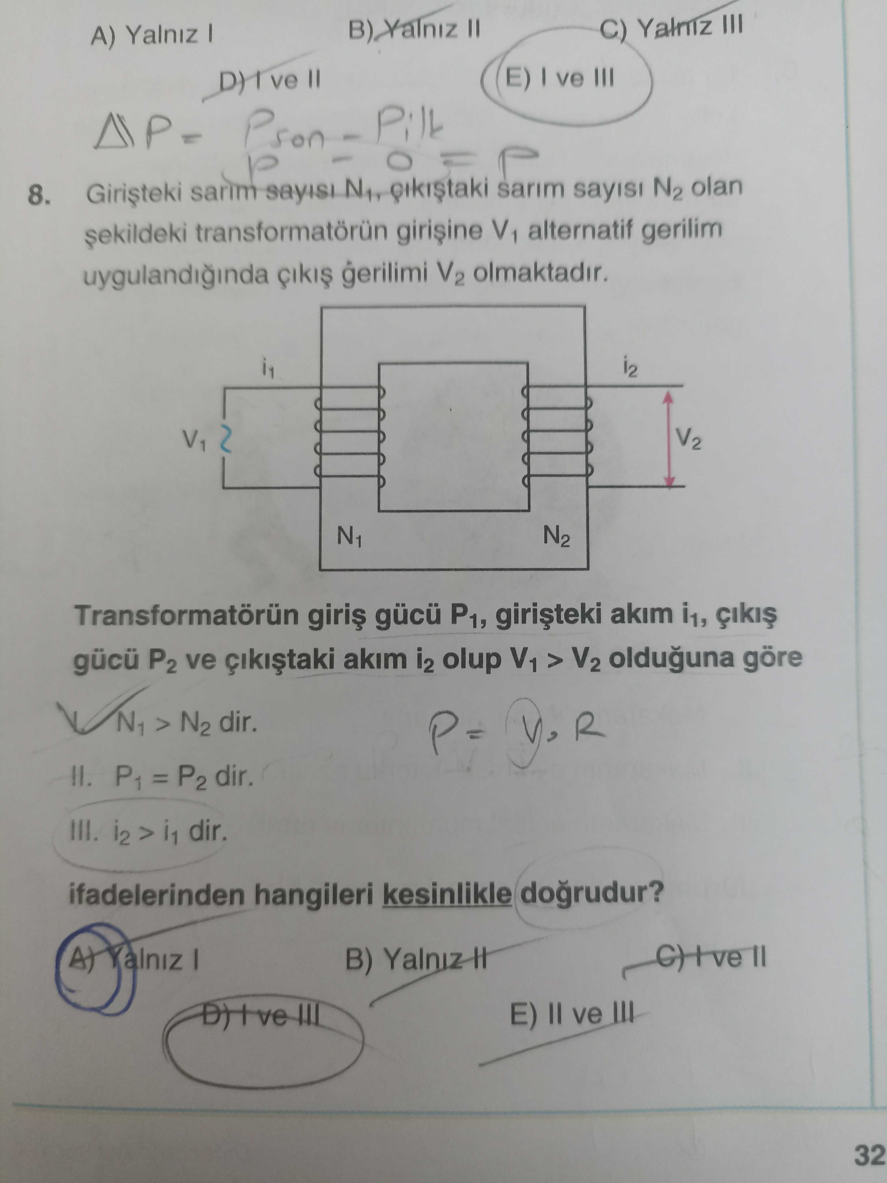 Girişdeki sarım sayısı N₁, çıkışdaki sarım sayısı N₂ olan şekildeki transformatörün girişine V₁