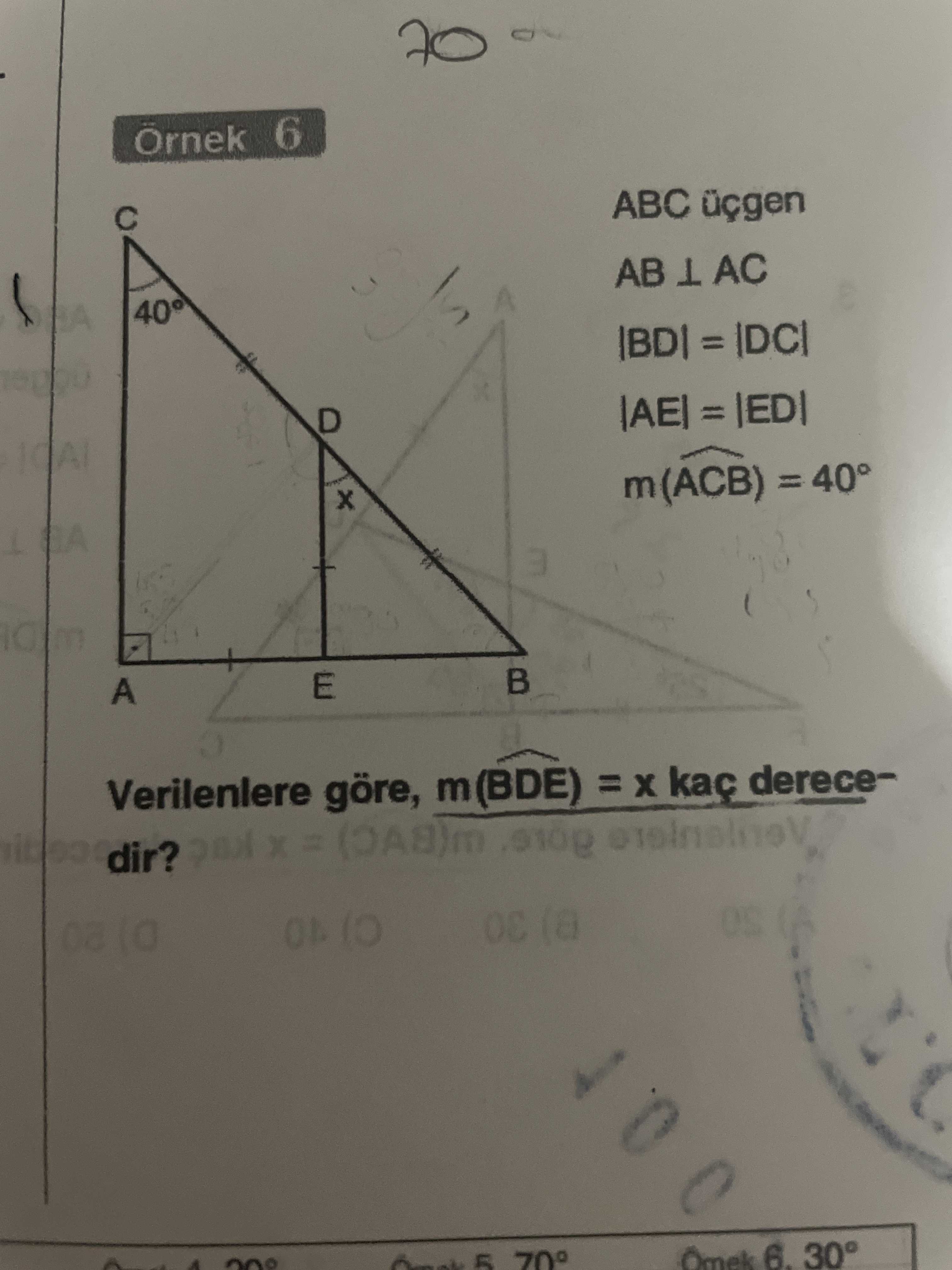 Örnek 6 ABC AB AC 40° = = m(ACB) = 40° 3 A E Verilenlere göre, m(BDE) = kaç dereceOmek 6. 30° Örnek 6 ABC AB AC 40° = = m(ACB) = 40° 3 A E Verilenlere göre, m(BDE) = kaç dereceOmek 6. 30°. ?? Model.Question.title