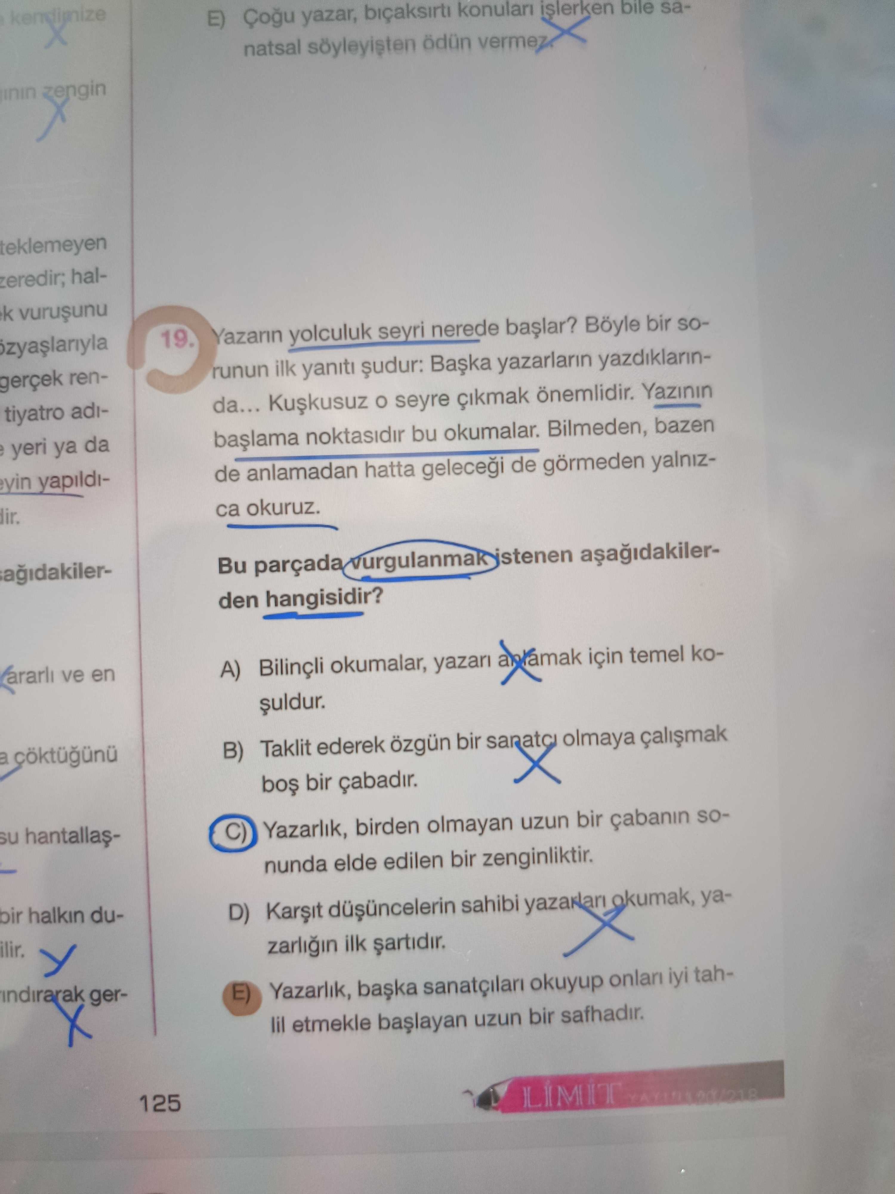Yazarın yolculuk seyri nerede başlar? Böyle bir sorunun ilk yanıtı şudur: Başka yazarların