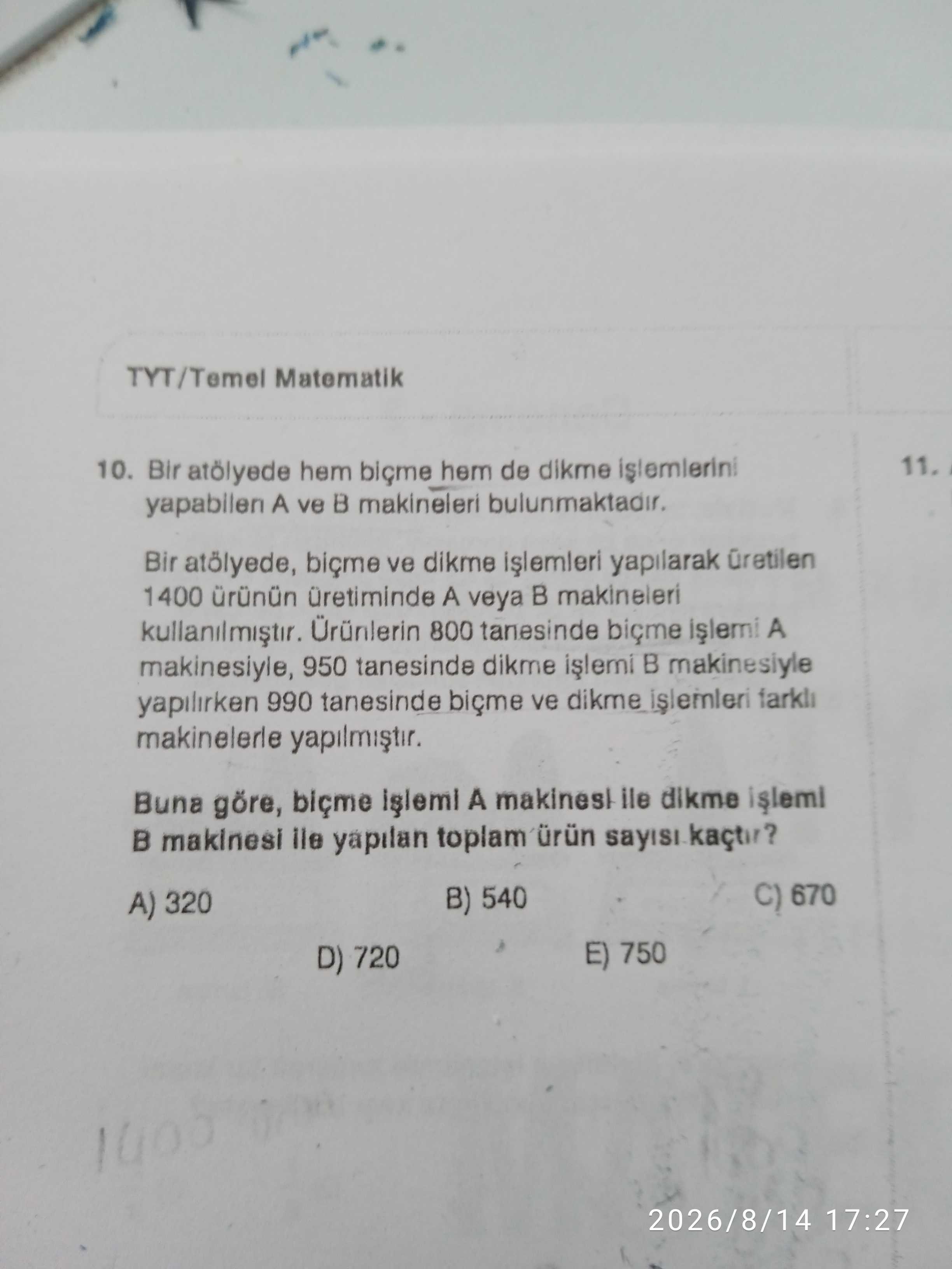 Bir atölyede hem biçme hem de dikme işlemlerini yapabilen A ve B makineleri bulunmaktadır. Bir