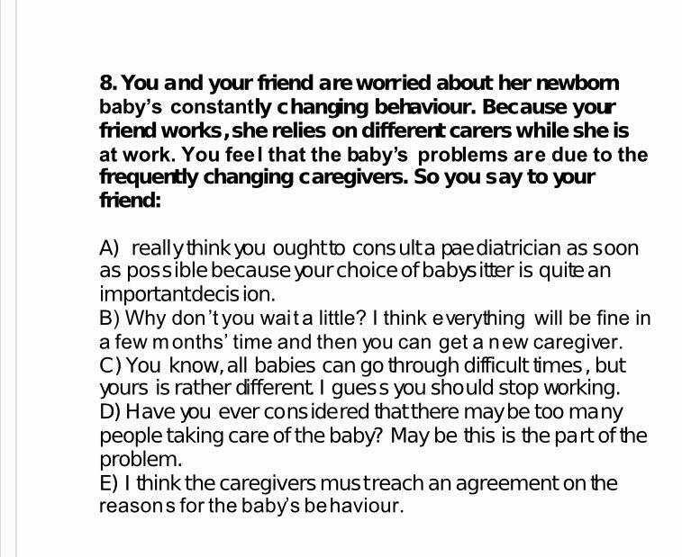 You and your friend are worried about her newborn baby's constantly changing behaviour. Because your
