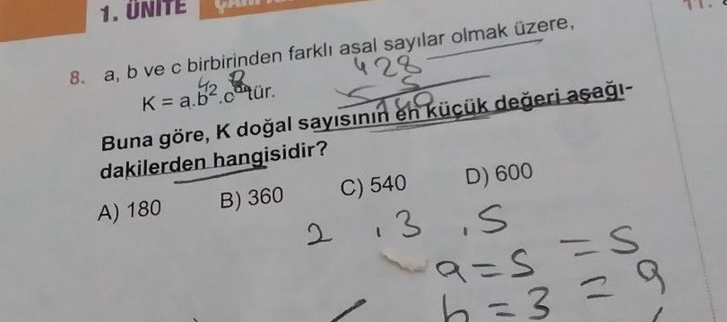 a, b ve c birbirinden farklı asal sayılar olmak üzere, K = a.b².c⁸ tür. Buna göre, K doğal sayısının