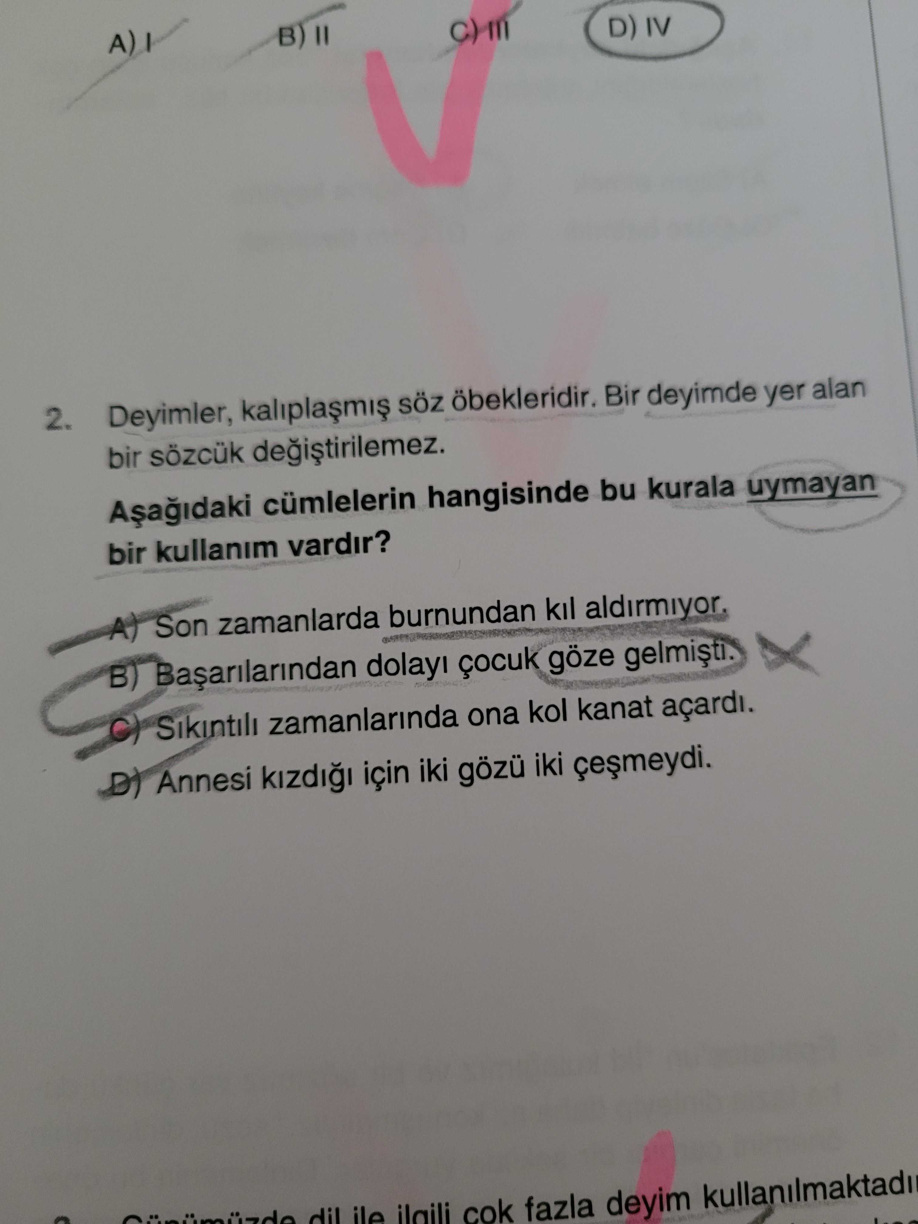 Deyimler, kalıplaşmış söz öbekleridir. Bir deyimde yer alan bir sözcük değiştirilemez. Aşağıdaki