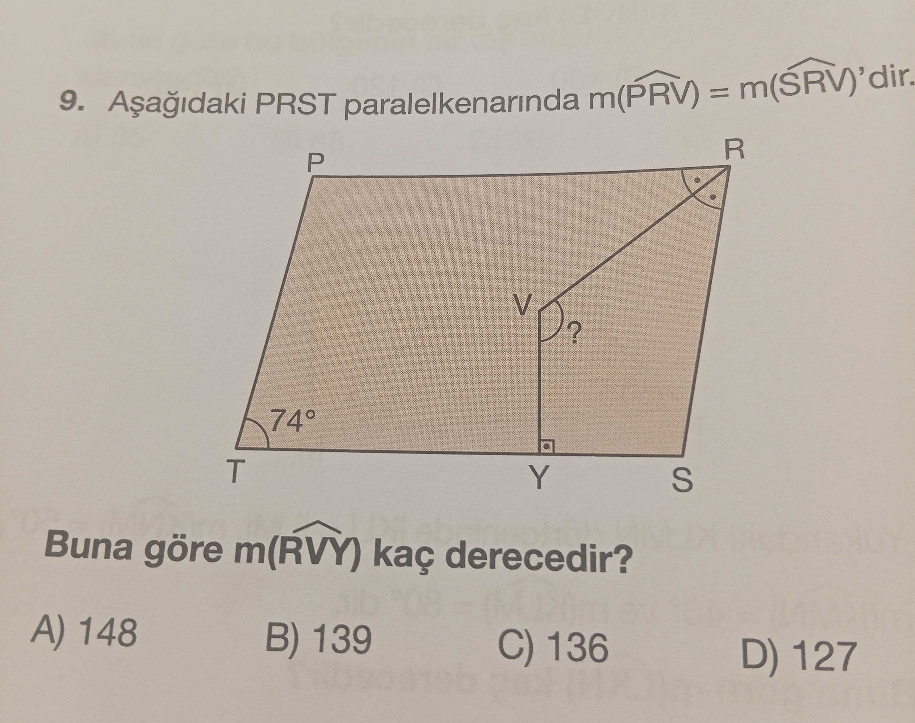 Aşağıdaki PRST paralelkenarında m(P̂RV) = m(ŜRV)'dir. Buna göre m(R̂VŶ) kaç derecedir?