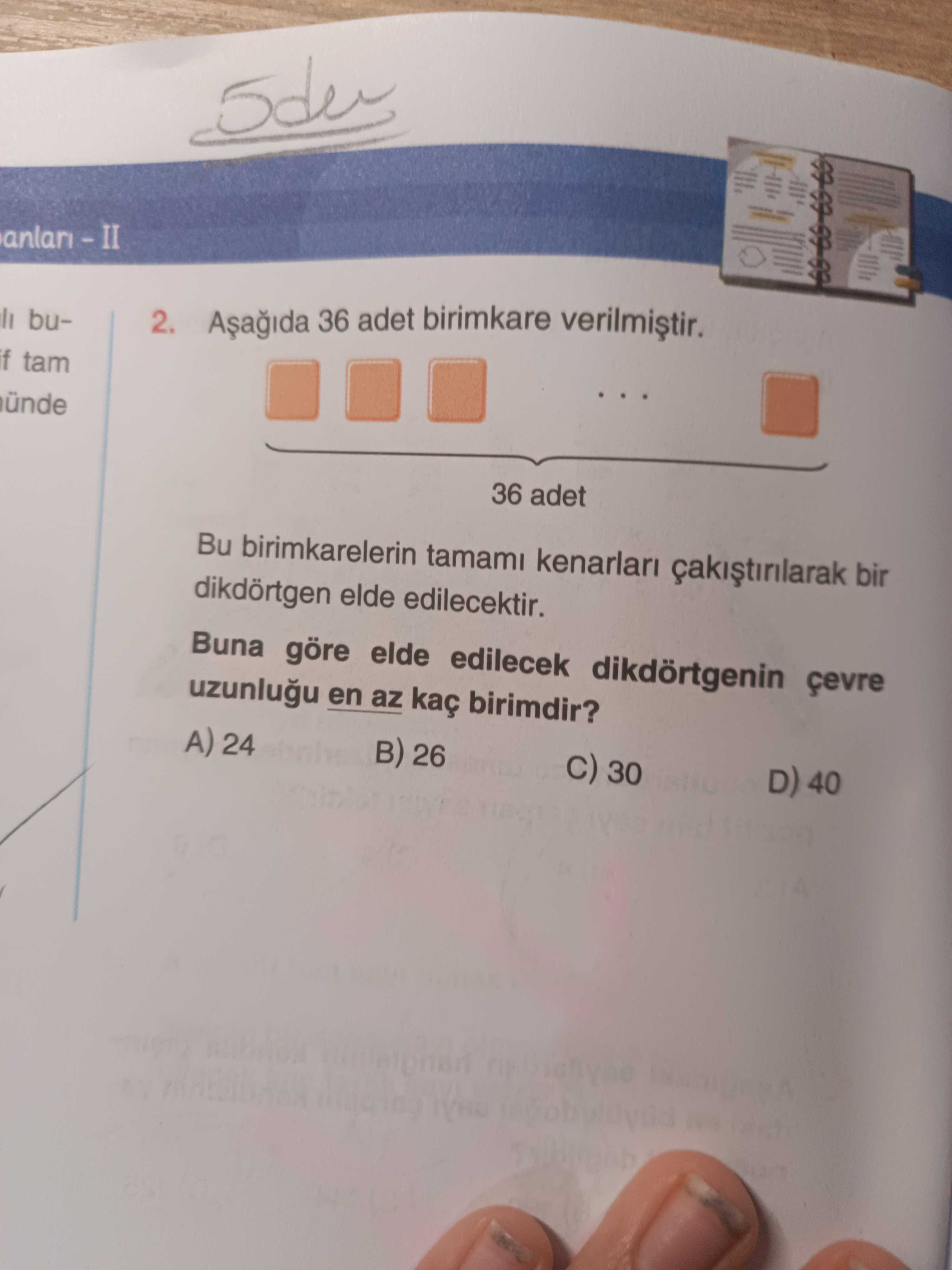 Aşağıda 36 adet birimkare verilmiştir. Bu birimkarelerin tamamı kenarları çakıştırılarak bir