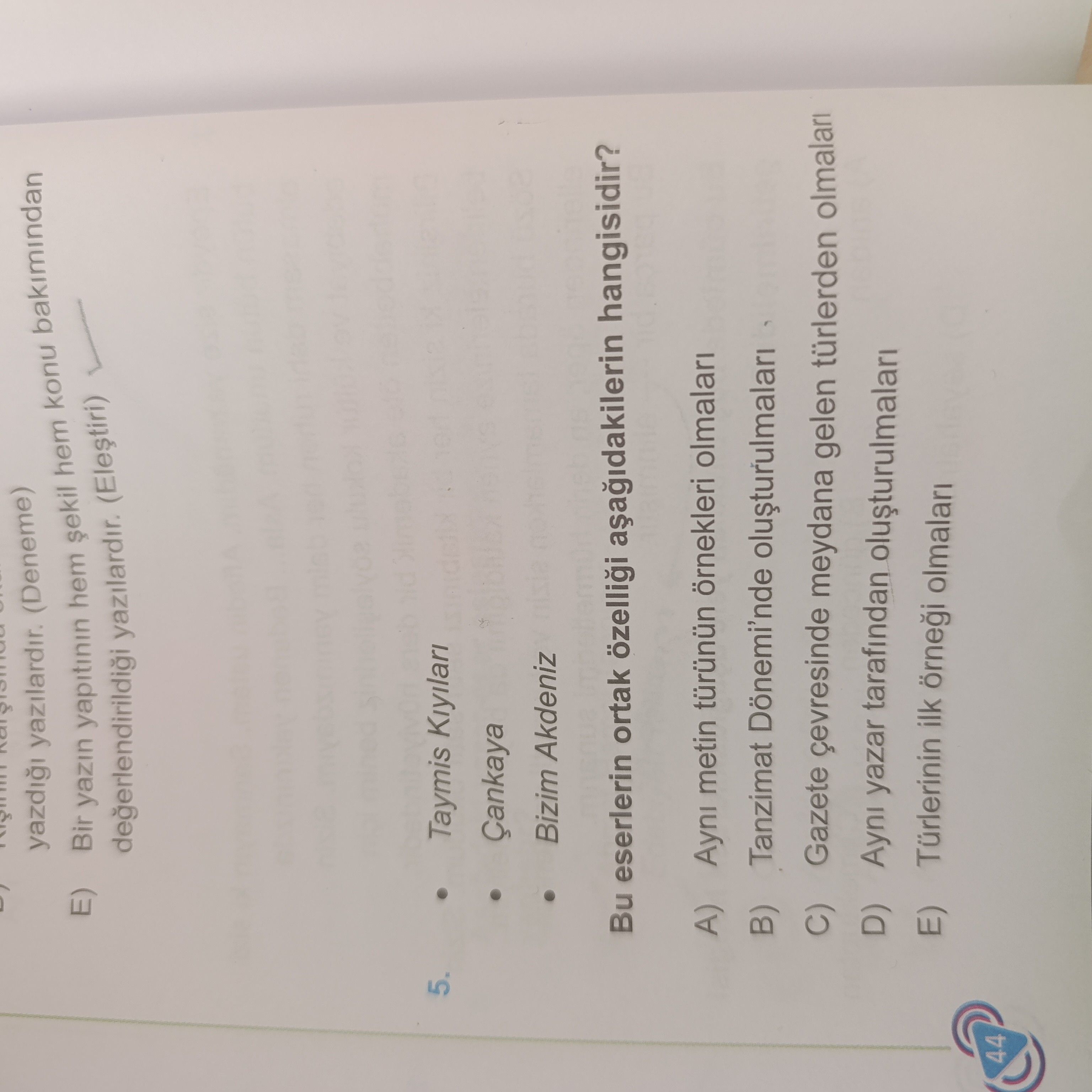 Yaygın yazılır. (Deneme) Bir yazın yapımım hem şekli hem konu bakımından değerlendirildikti