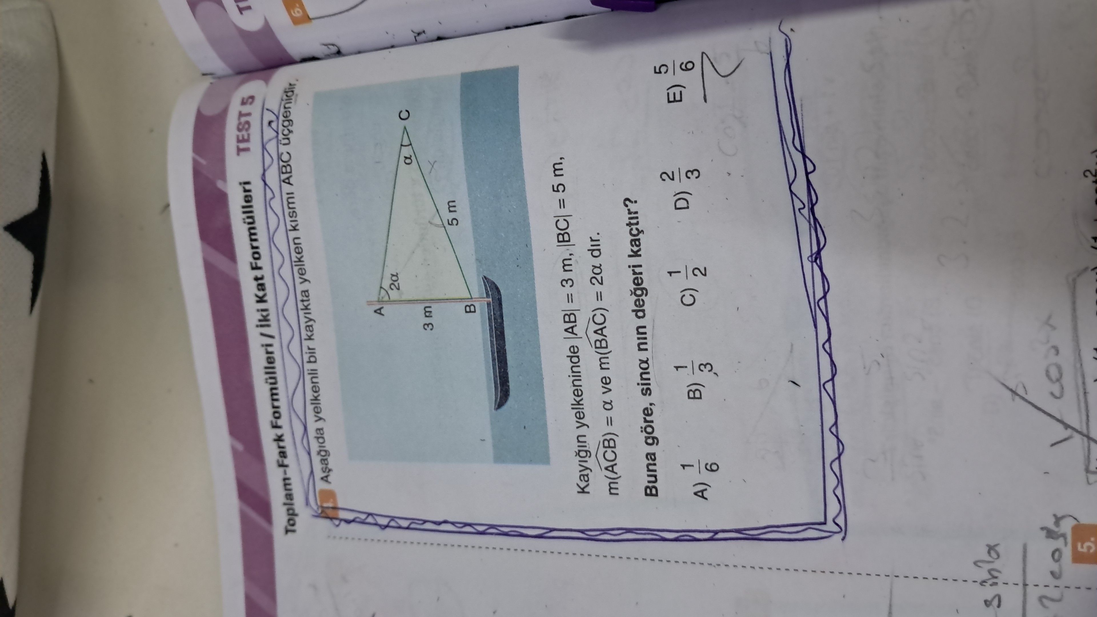 Aşağıda yelkenli bir kayıkta yelken kısmı ABC üçgenidir. Kayığın yelkeninde |AB| = 3 m, |BC| = 5 m