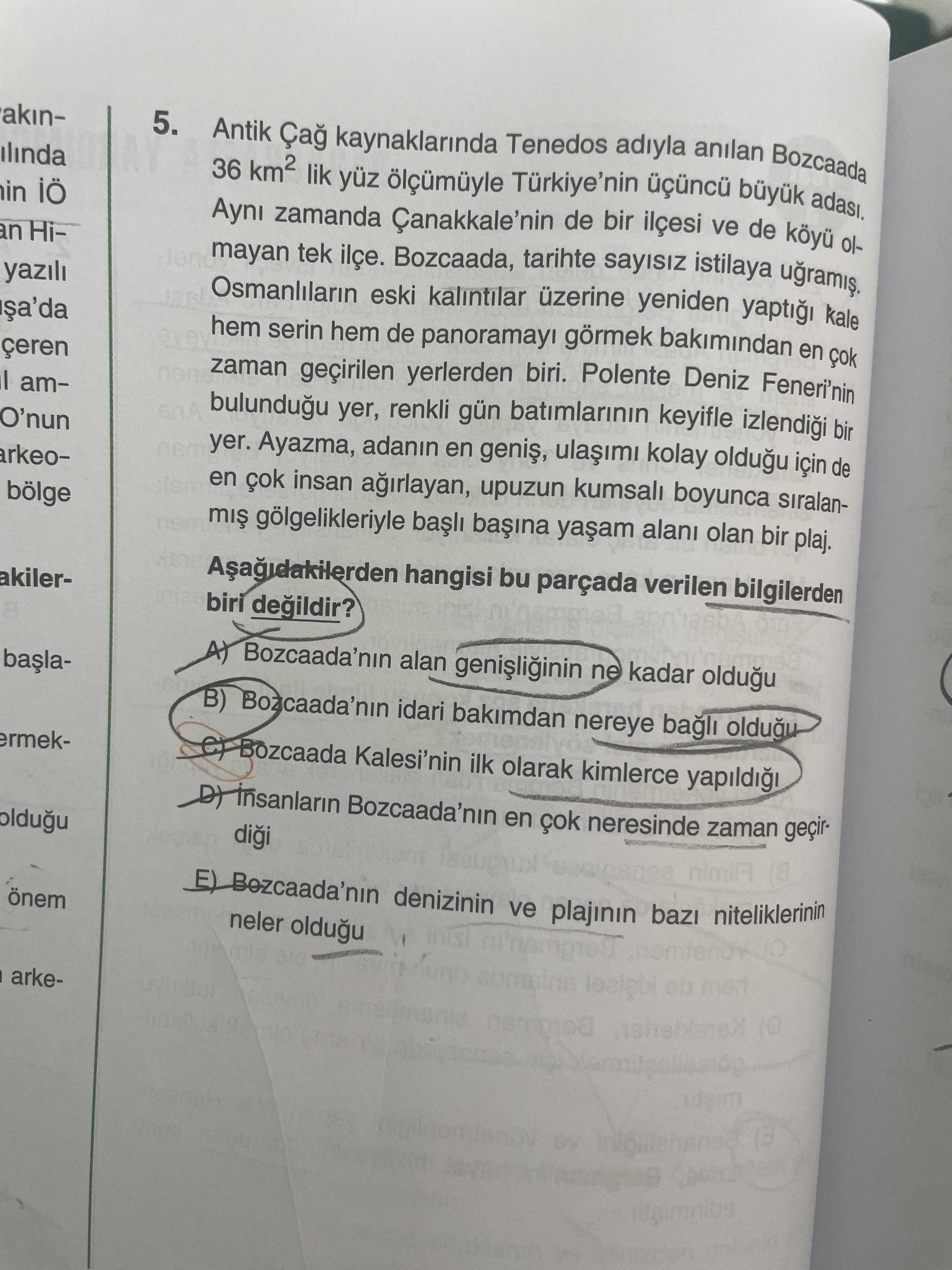 Antik Çağ kaynaklarında Tenedos adıyla anılan Bozcaada 36 km² lik yüz ölçümüyle Türkiye'nin üçüncü