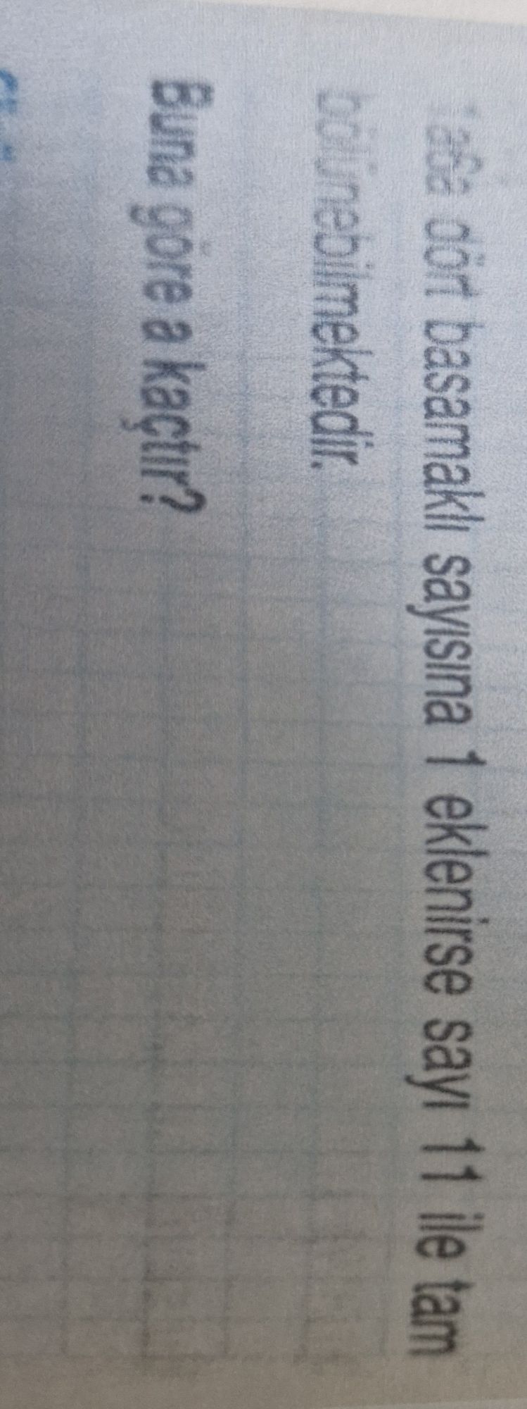 ...asa dört basamaklı sayısına 1 eklenirse sayı 11 ile tam bölünebilmektedir. Buna göre a kaçtır?