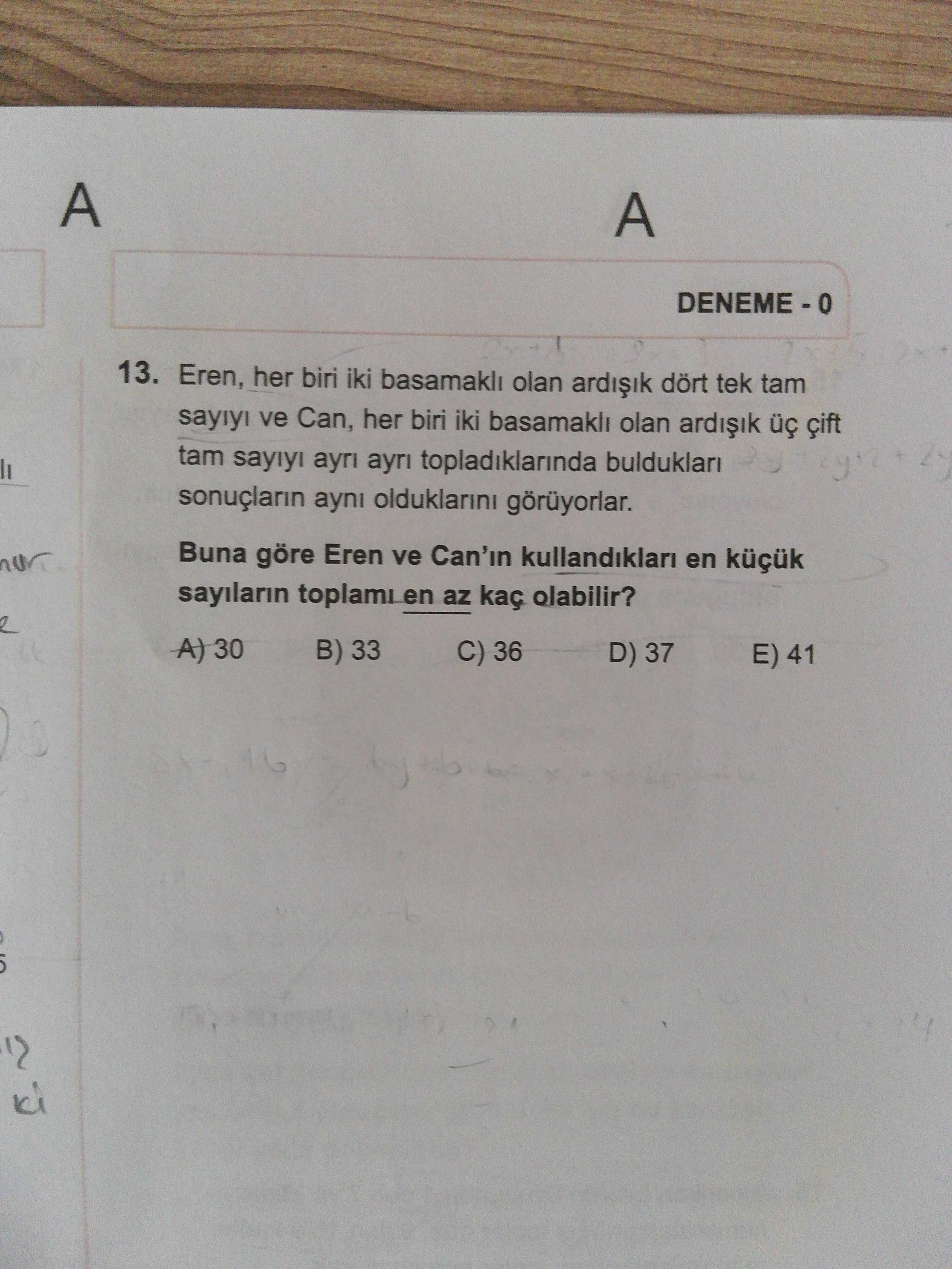 Eren, her biri iki basamaklı olan ardışık dört tek tam sayıyı ve Can, her biri iki basamaklı olan
