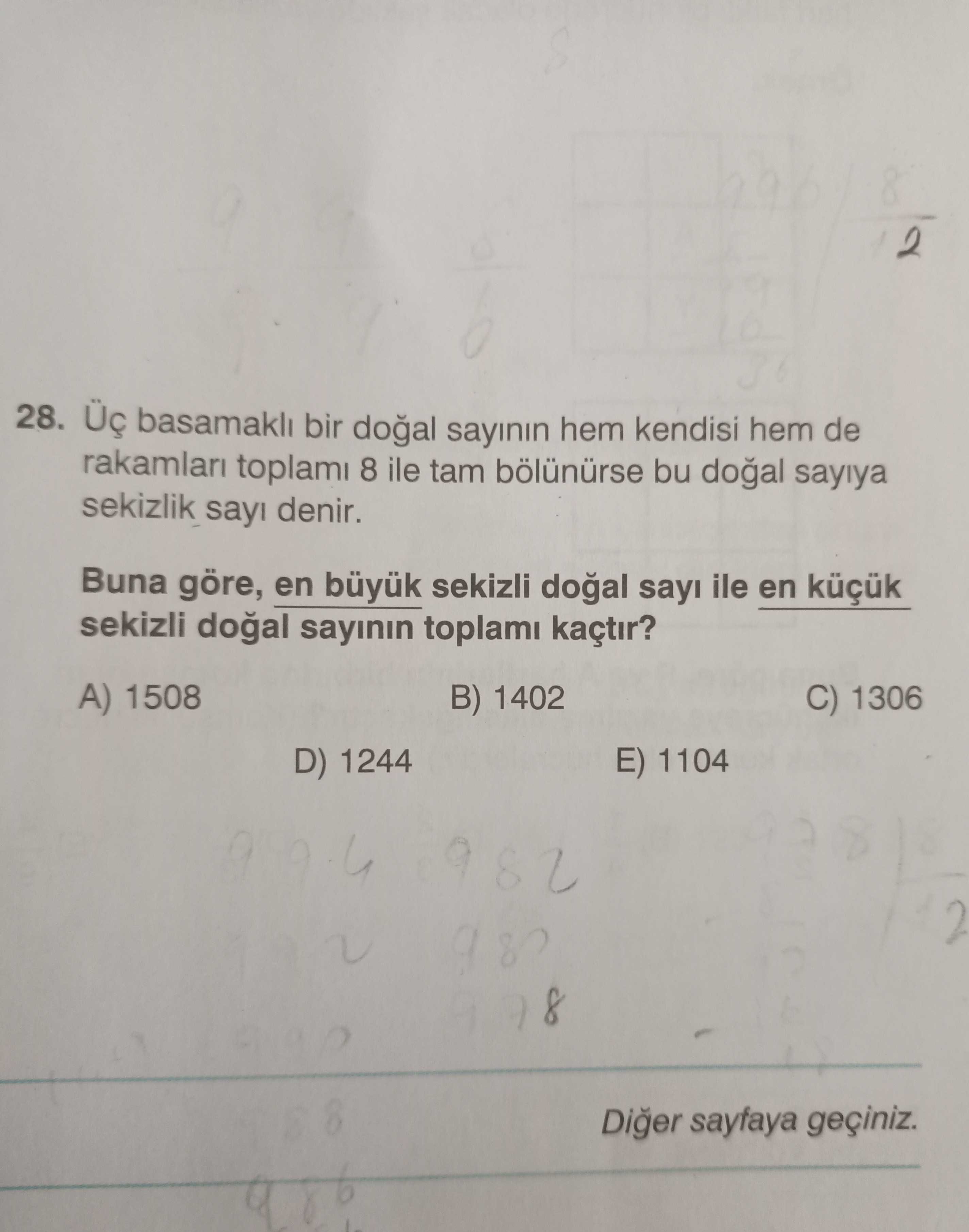 Üç basamaklı bir doğal sayının hem kendisi hem de rakamları toplamı 8 ile tam bölünürse bu doğal