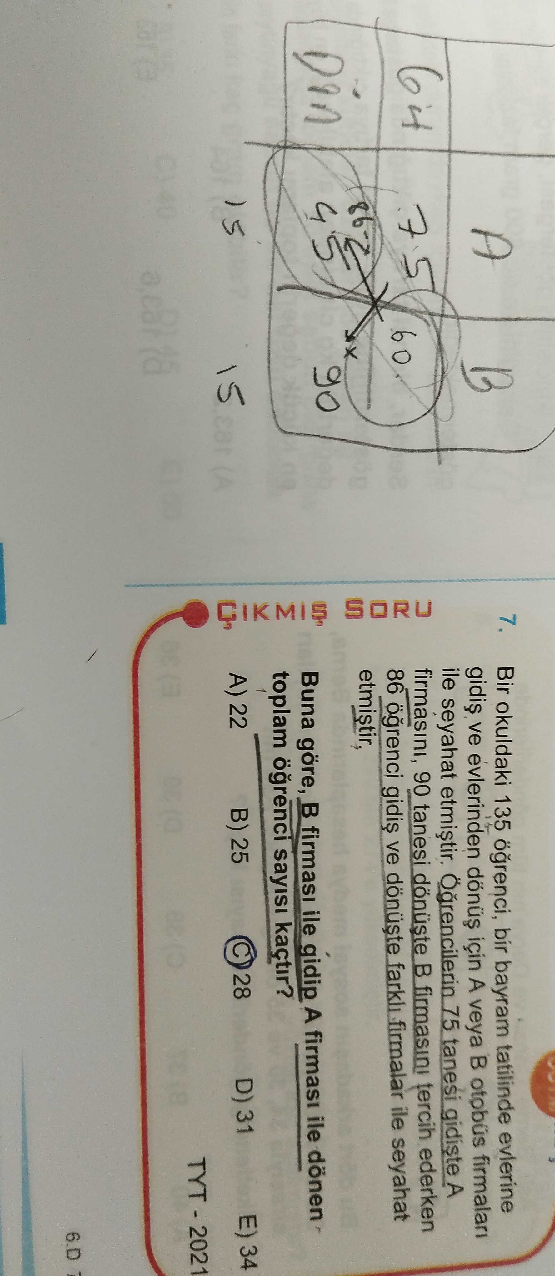 Bir okuldaki 135 öğrenci, bir bayram tatilinde evlerine gidiş ve evlerinden dönüş için A veya B