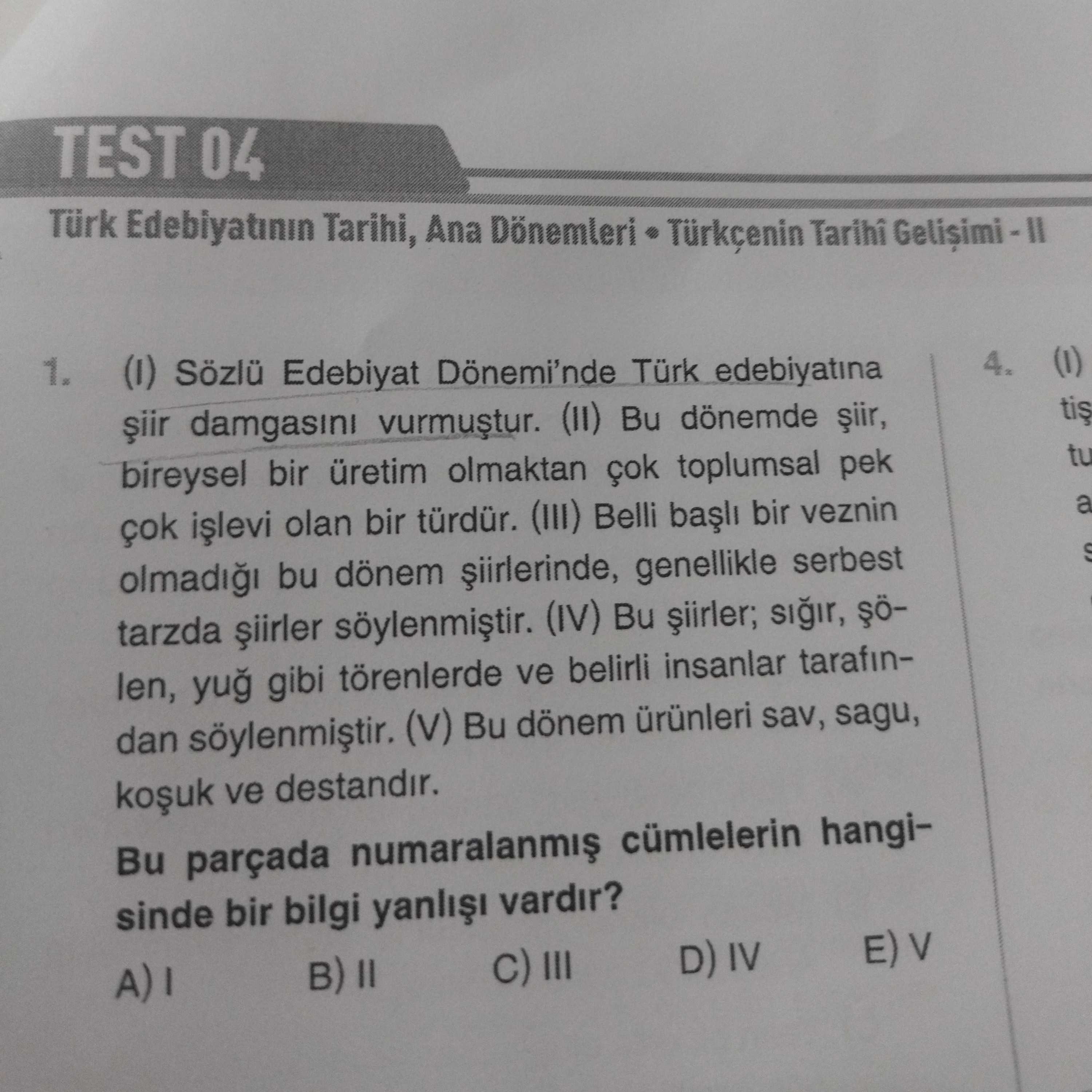 TEST 04 Türk Edebiyatının Tarihi, Ana Dönemleri • Türkçenin Tarihi Gelişimi - II 1. (I) Sözlü