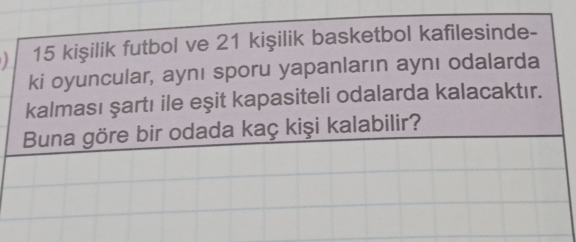 15 kişilik futbol ve 21 kişilik basketbol kafilesindeki oyuncular, aynı sporu yapanların aynı