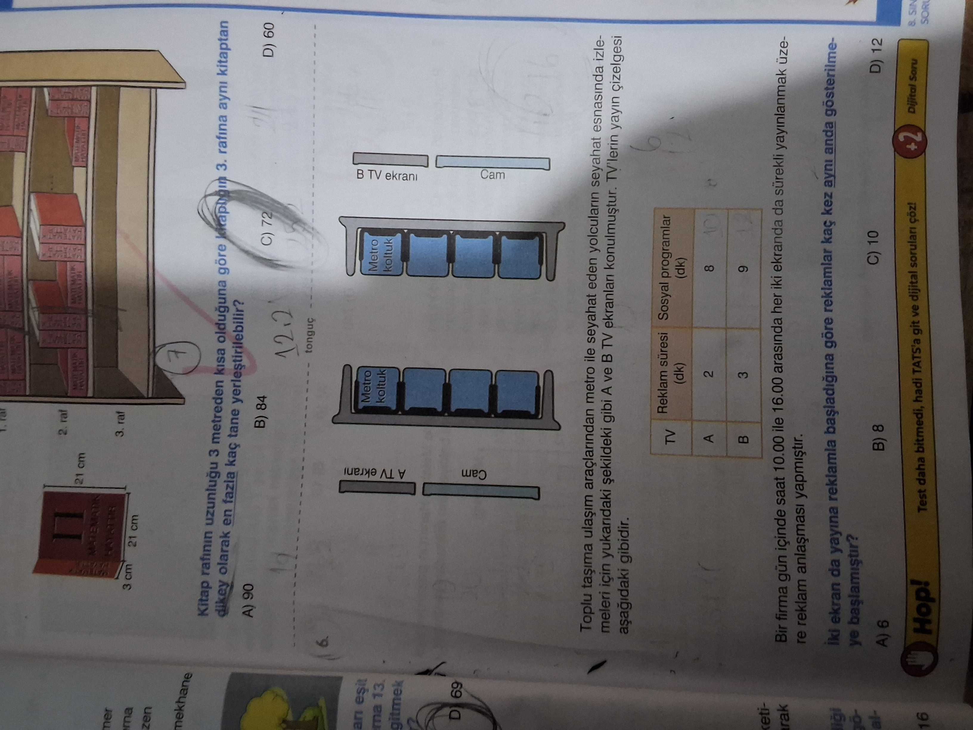 Kitap rafının uzunluğu 3 metreden kısa olduğuna göre kitabın 3. rafına aynı kitaptan dikey olarak en