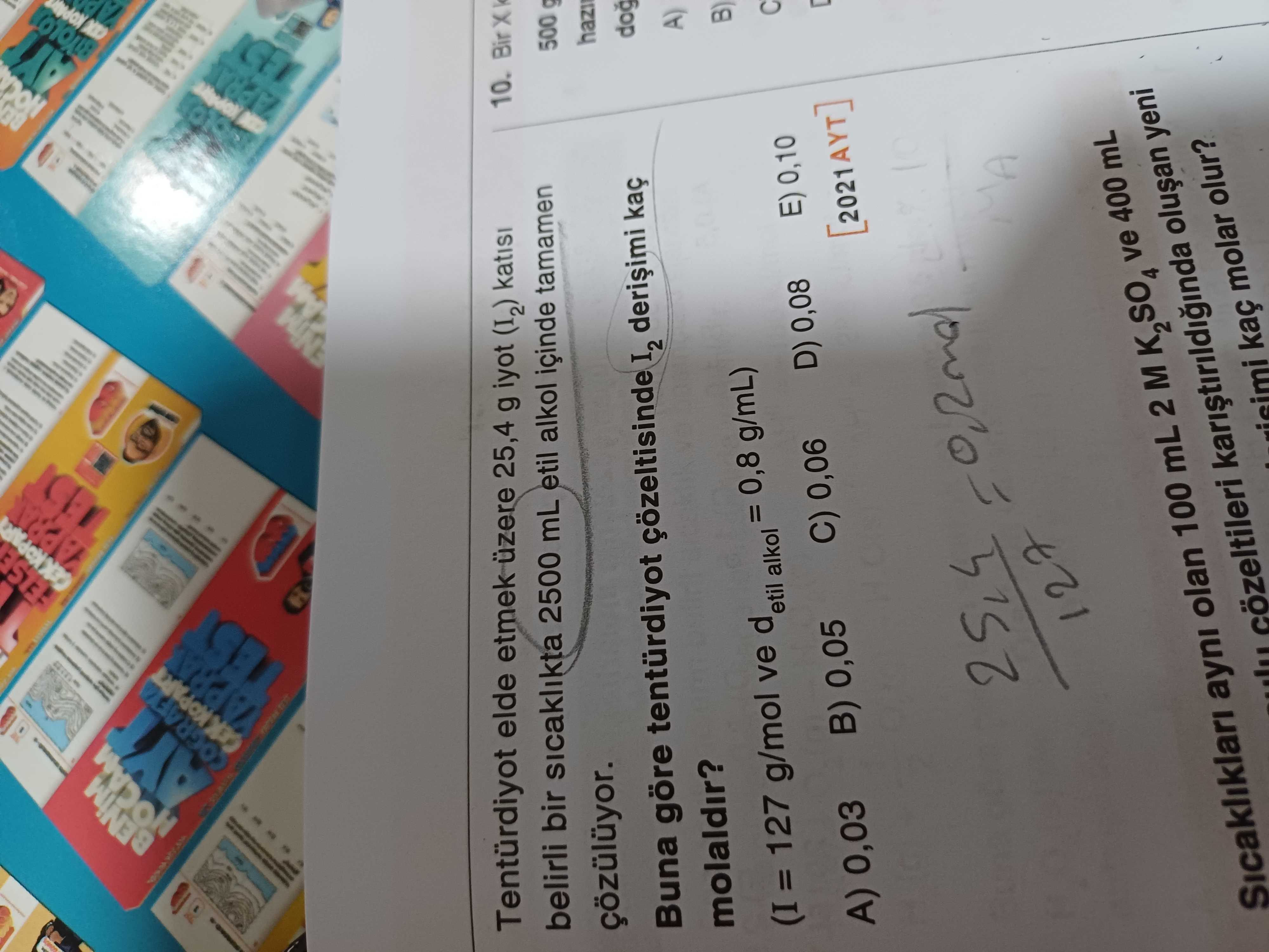 Tentürdiyot elde etmek üzere 25,4 g iyot (I₂) katısı belirli bir sıcaklıkta 2500 mL etil alkol