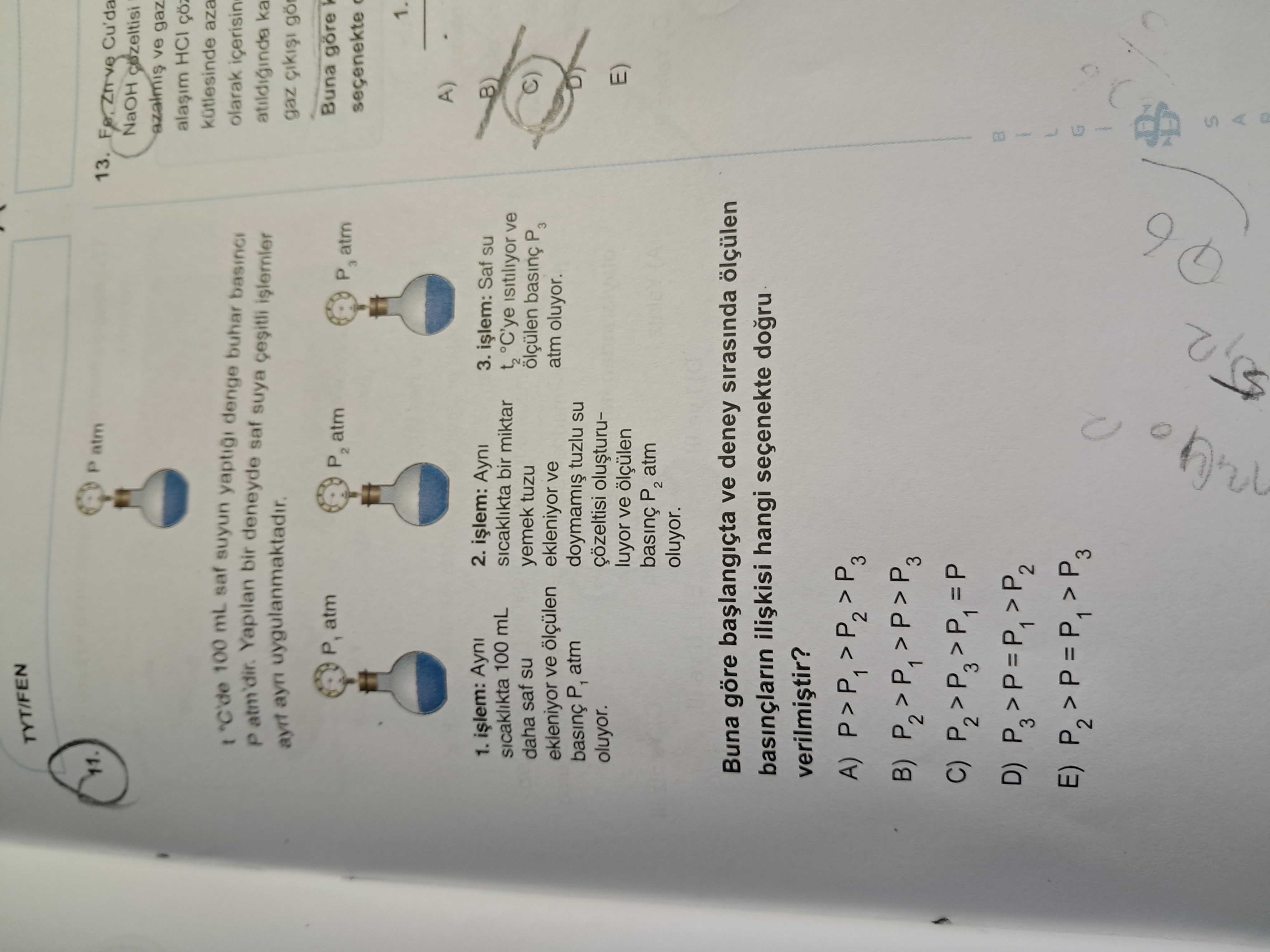 t °C'de 100 mL saf suyun yaptığı denge buhar basıncı P atm'dir. Yapılan bir deneyde saf suya çeşitli