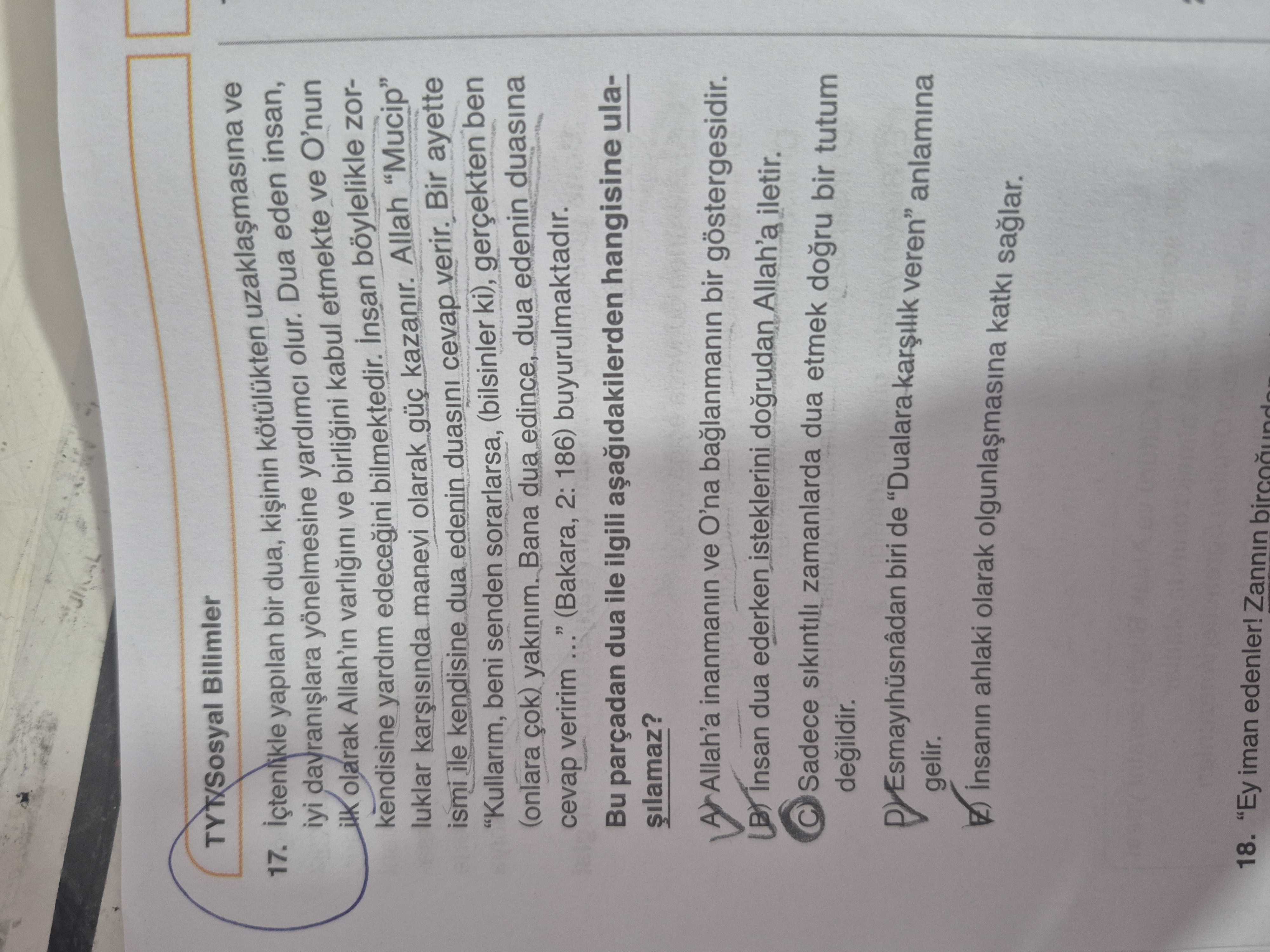 İçtenlikle yapılan bir dua, kişinin kötülükten uzaklaşmasına ve iyi davranışlara yönelmesine