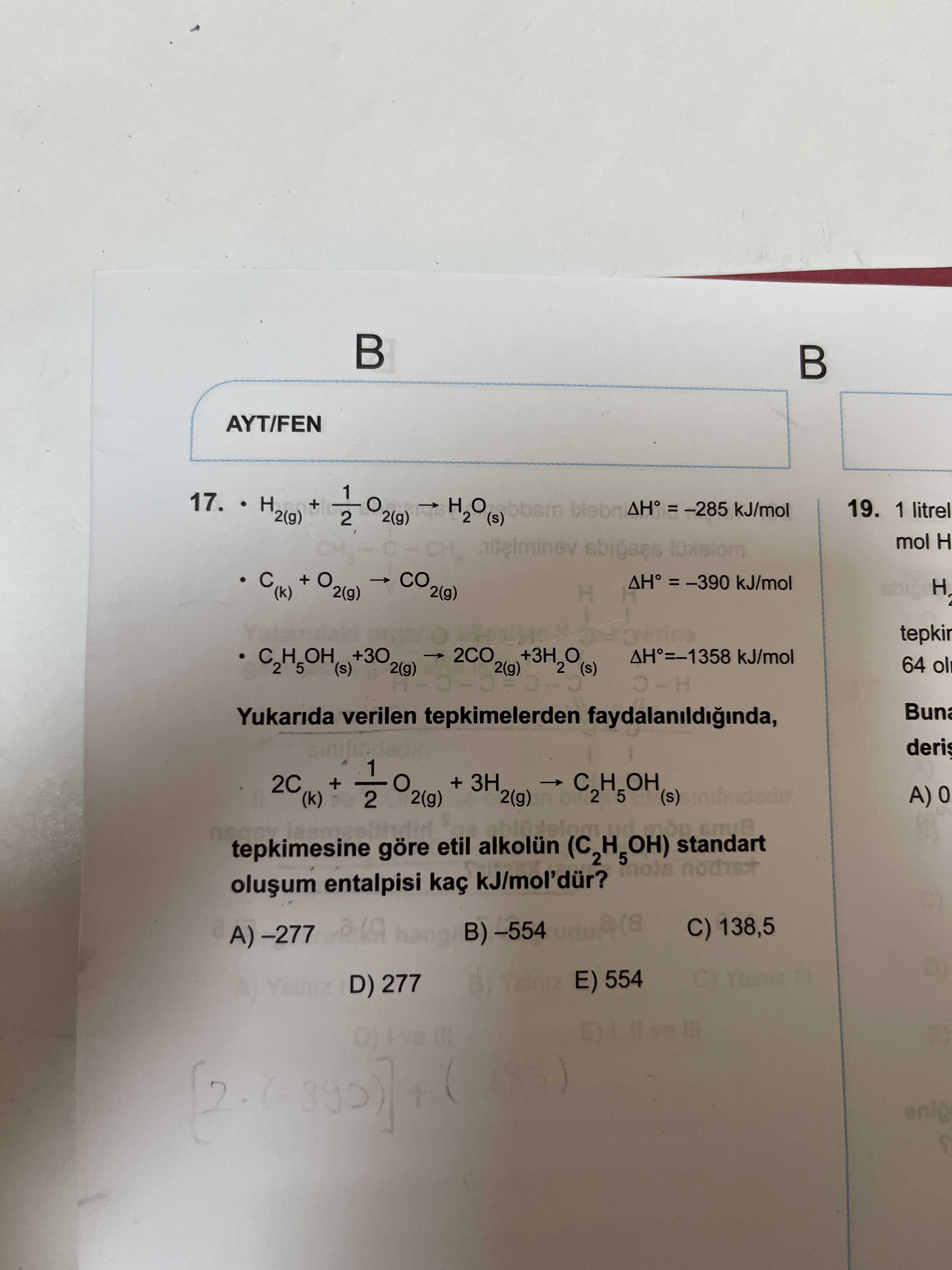 • H₂(g) + ½ O₂(g) → H₂O(s) ΔH° = –285 kJ/mol • C(k) + O₂(g) → CO₂(g) ΔH° = –390 kJ/mol • C₂H₅OH(s) +