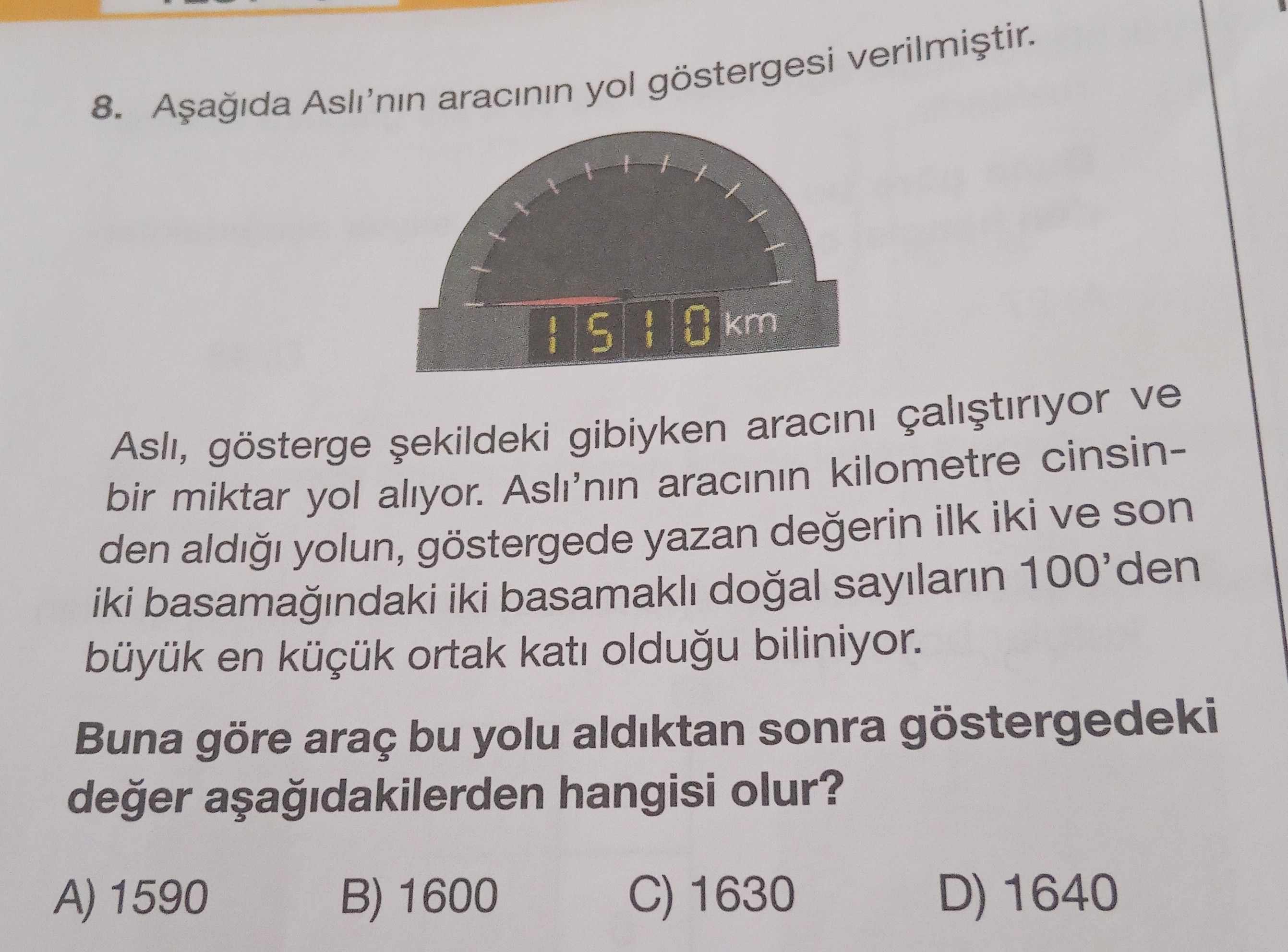 Aşağıda Aslı'nın aracının yol göstergesi verilmiştir. Aslı, gösterge şekildeki gibiyken aracını