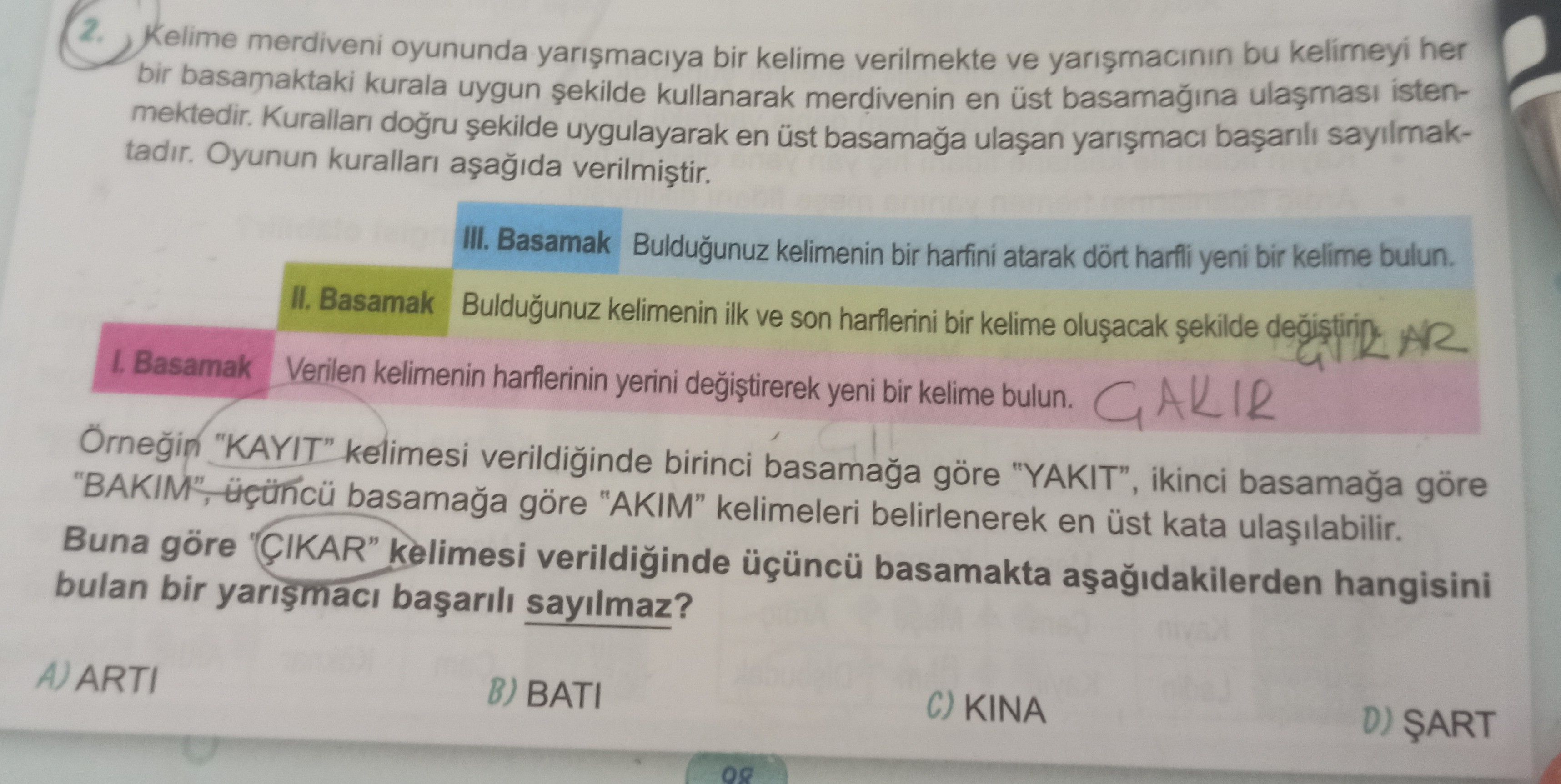 Kelime merdiveni oyununda yarışmacıya bir kelime verilmekte ve yarışmacının bu kelimeyi her bir