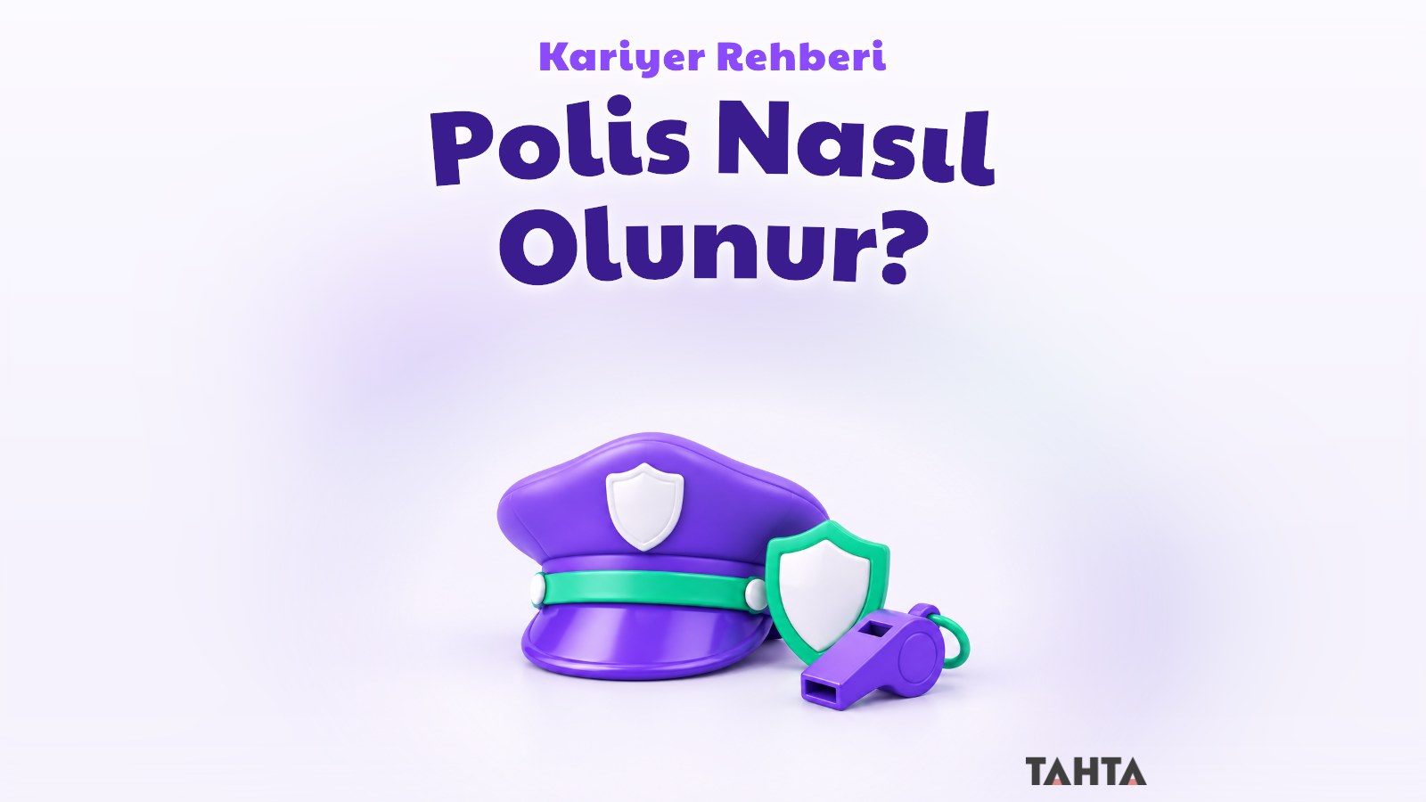 Polis Nasıl Olunur