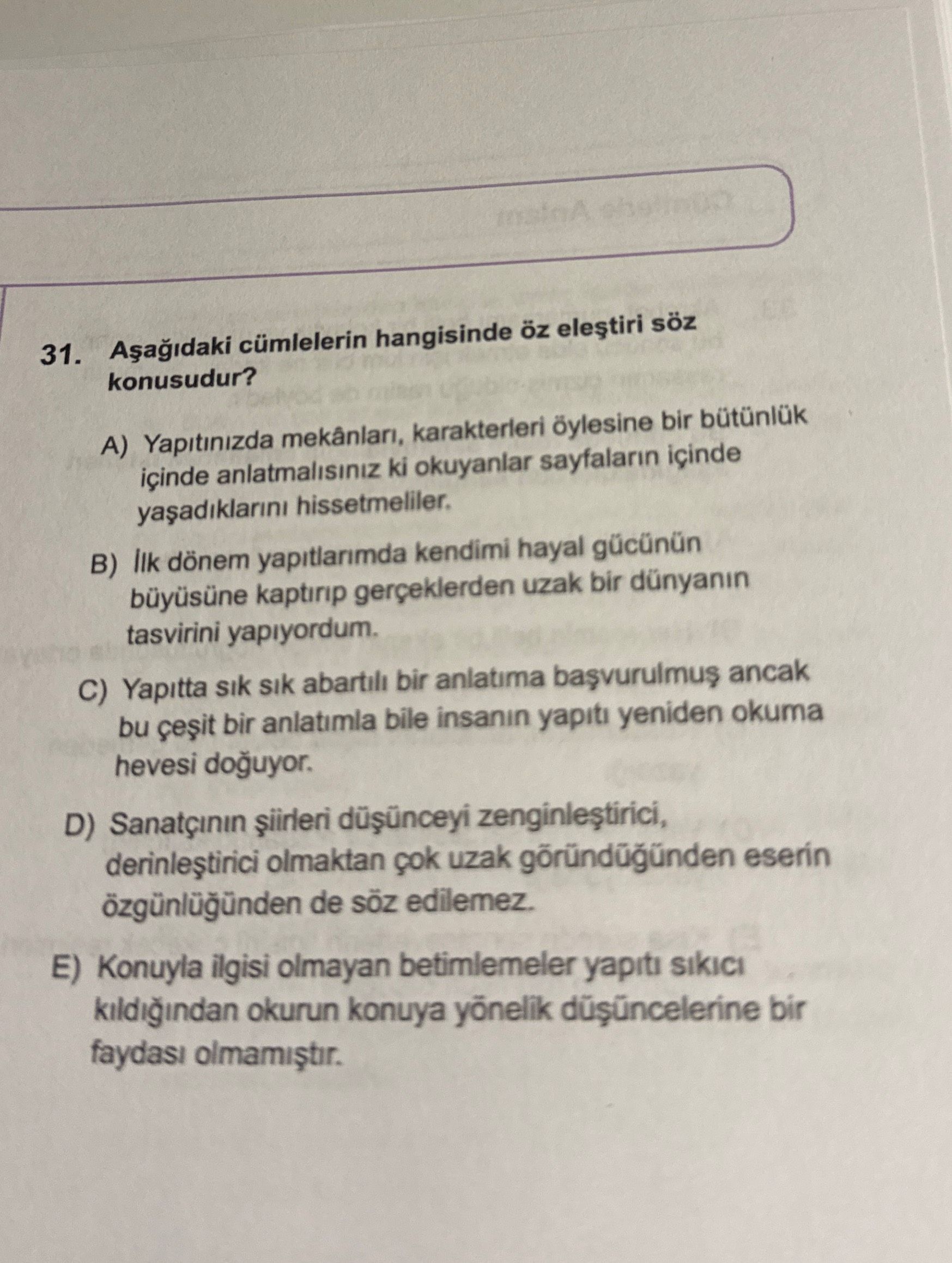 Aşağıdaki cümlelerin hangisinde öz eleştiri söz konusudur?