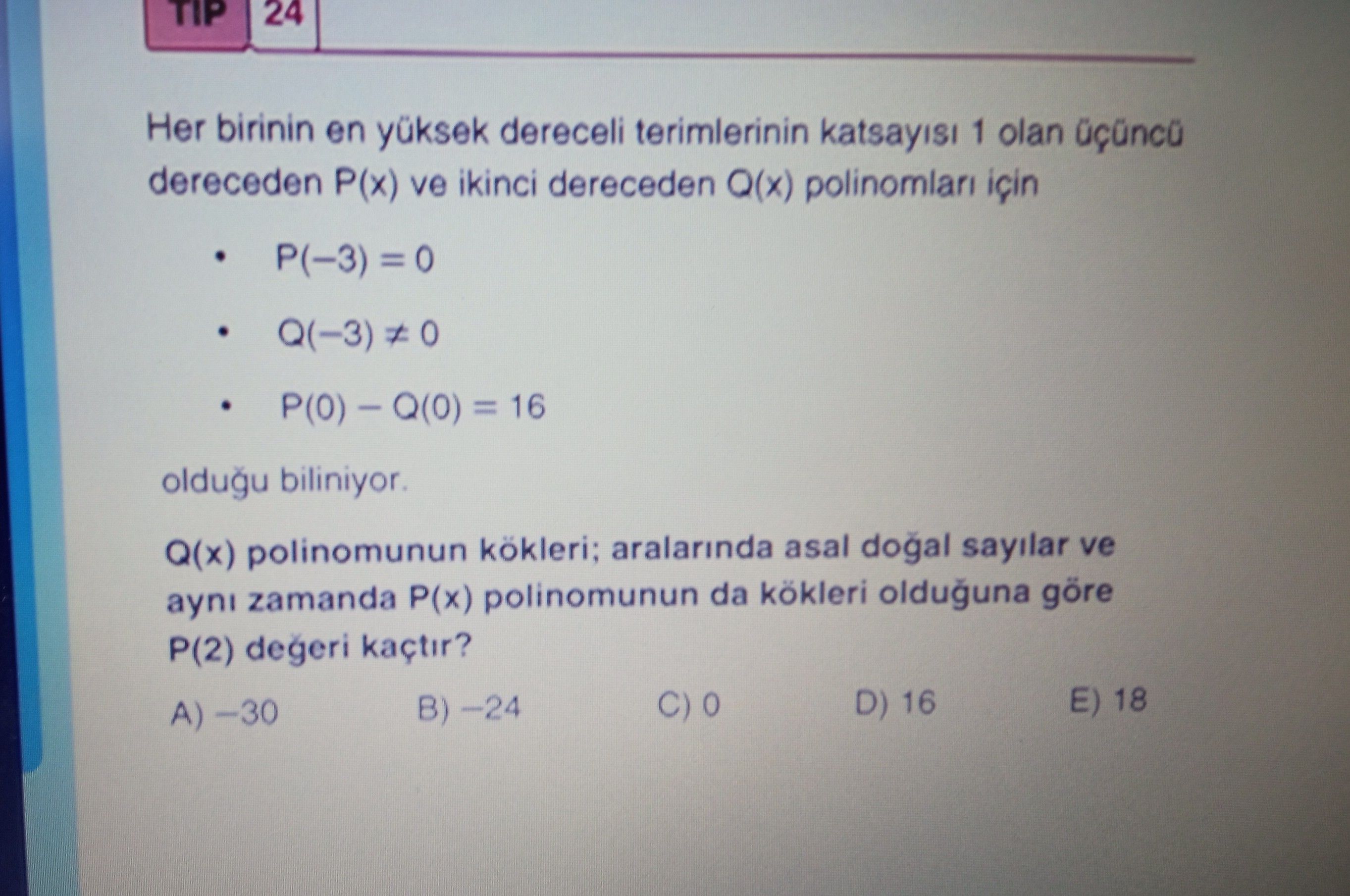 Her birinin en yüksek dereceli terimlerinin katsayısı 1 olan üçüncü dereceden P(x) ve ikinci