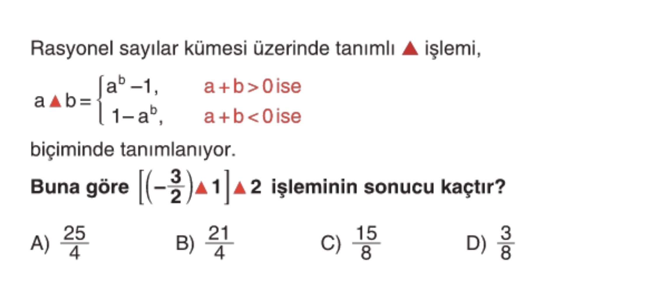 Rasyonel sayılar kümesi üzerinde tanımlı ▲ işlemi, a ▲ b = { aᵇ − 1, a + b > 0 ise { 1 − aᵇ, a + b <