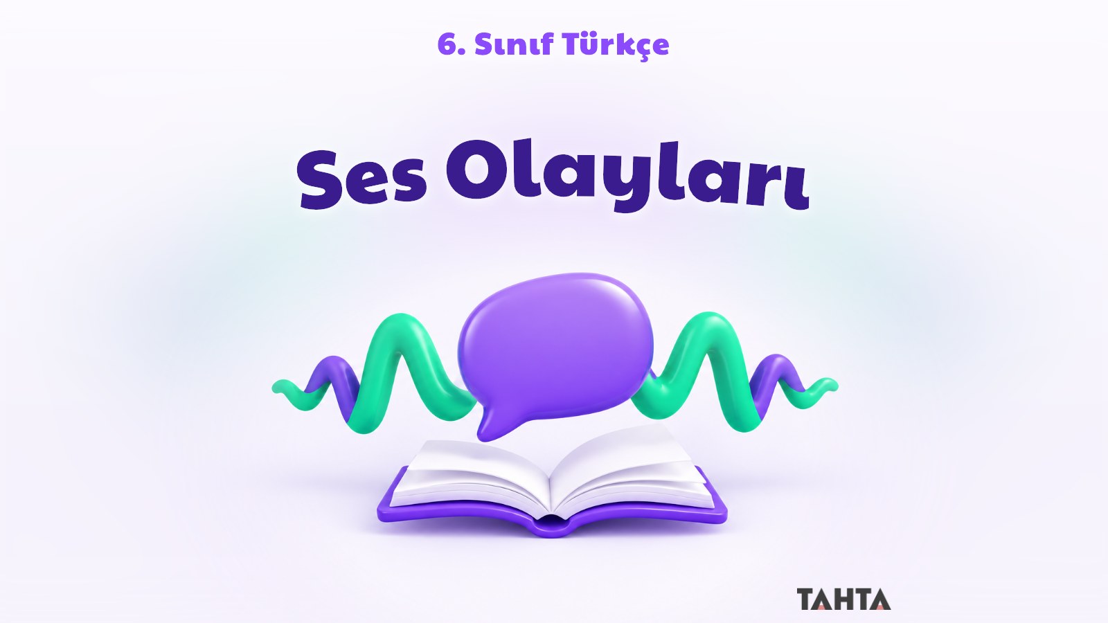 6. Sınıf Türkçe Ses Olayları Konu Anlatımı