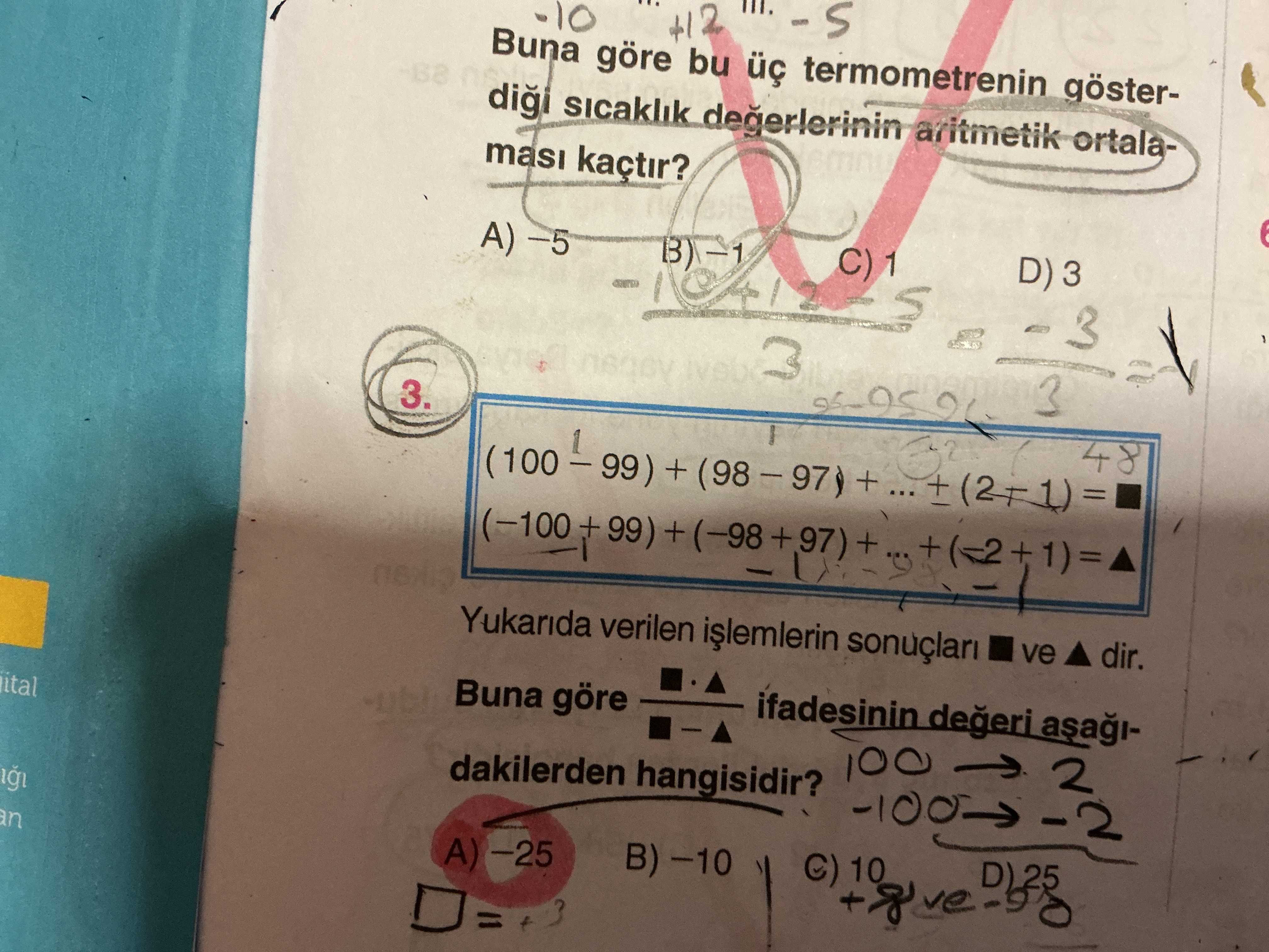 (100 − 99) + (98 − 97) + ... ± (2 − 1) = ■ (−100 + 99) + (−98 + 97) + ... + (−2 + 1) = ▲ Yukarıda