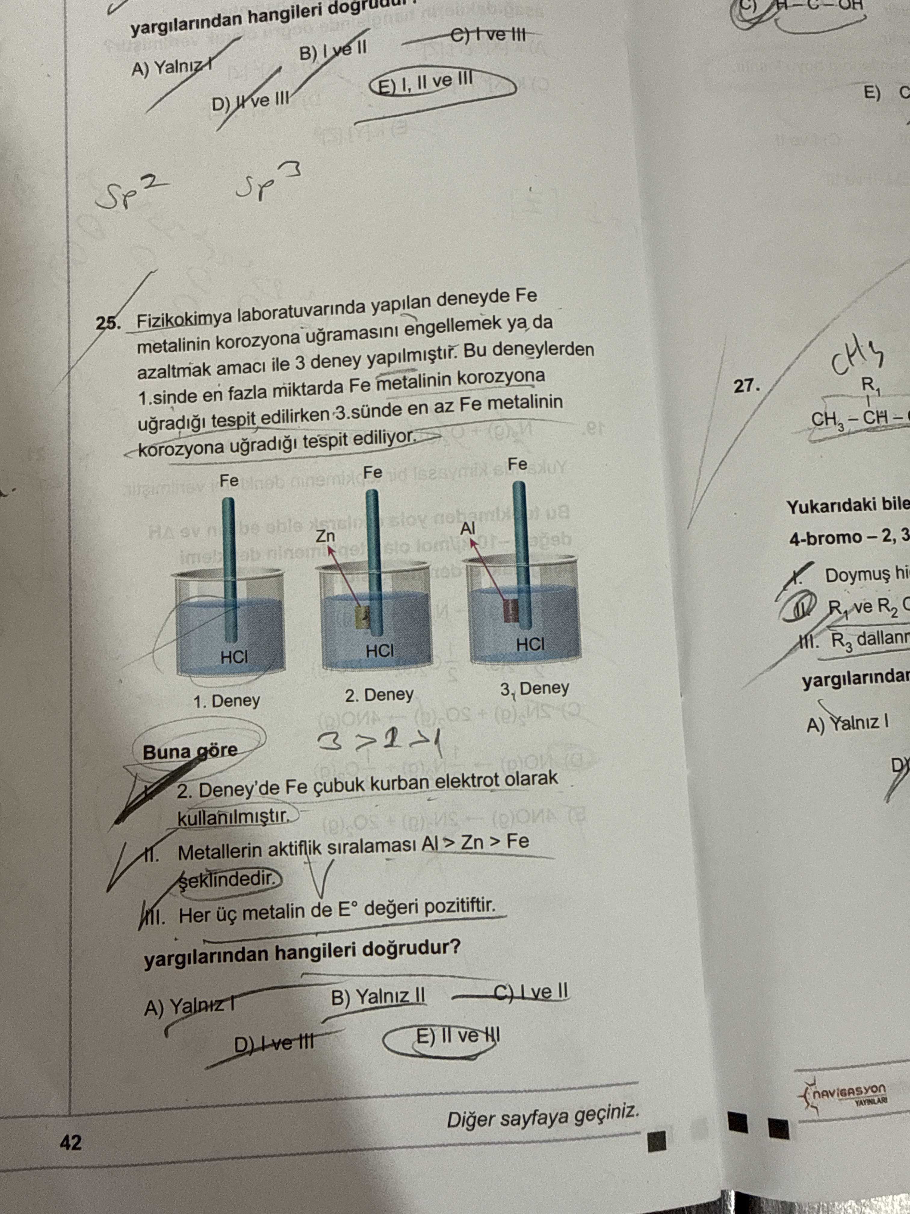 Fizikokimya laboratuvarında yapılan deneyde Fe metalinin korozyona uğramasını engellemek ya da