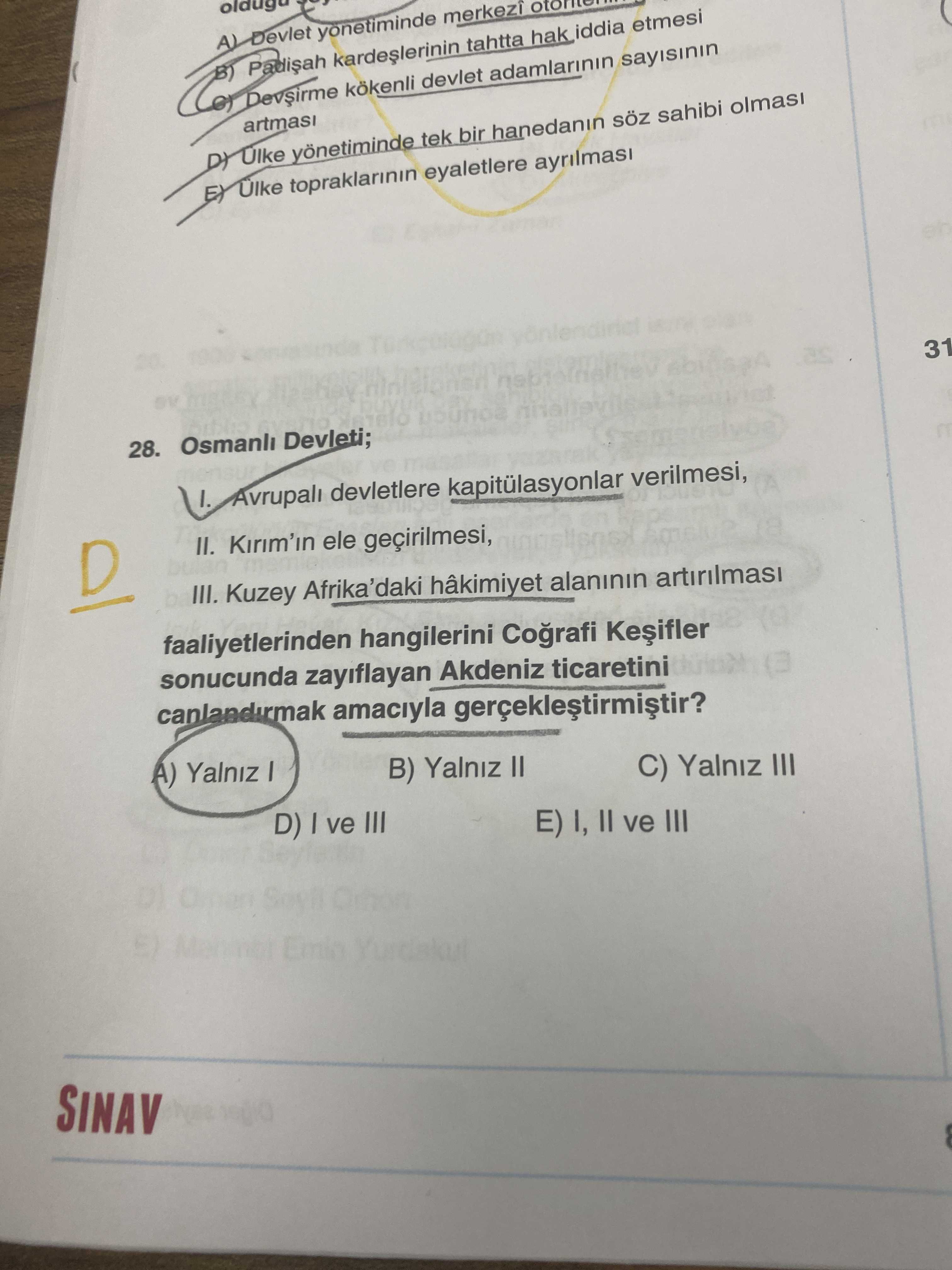 Osmanlı Devleti; I. Avrupalı devletlere kapitülasyonlar verilmesi, II. Kırım'ın ele geçirilmesi