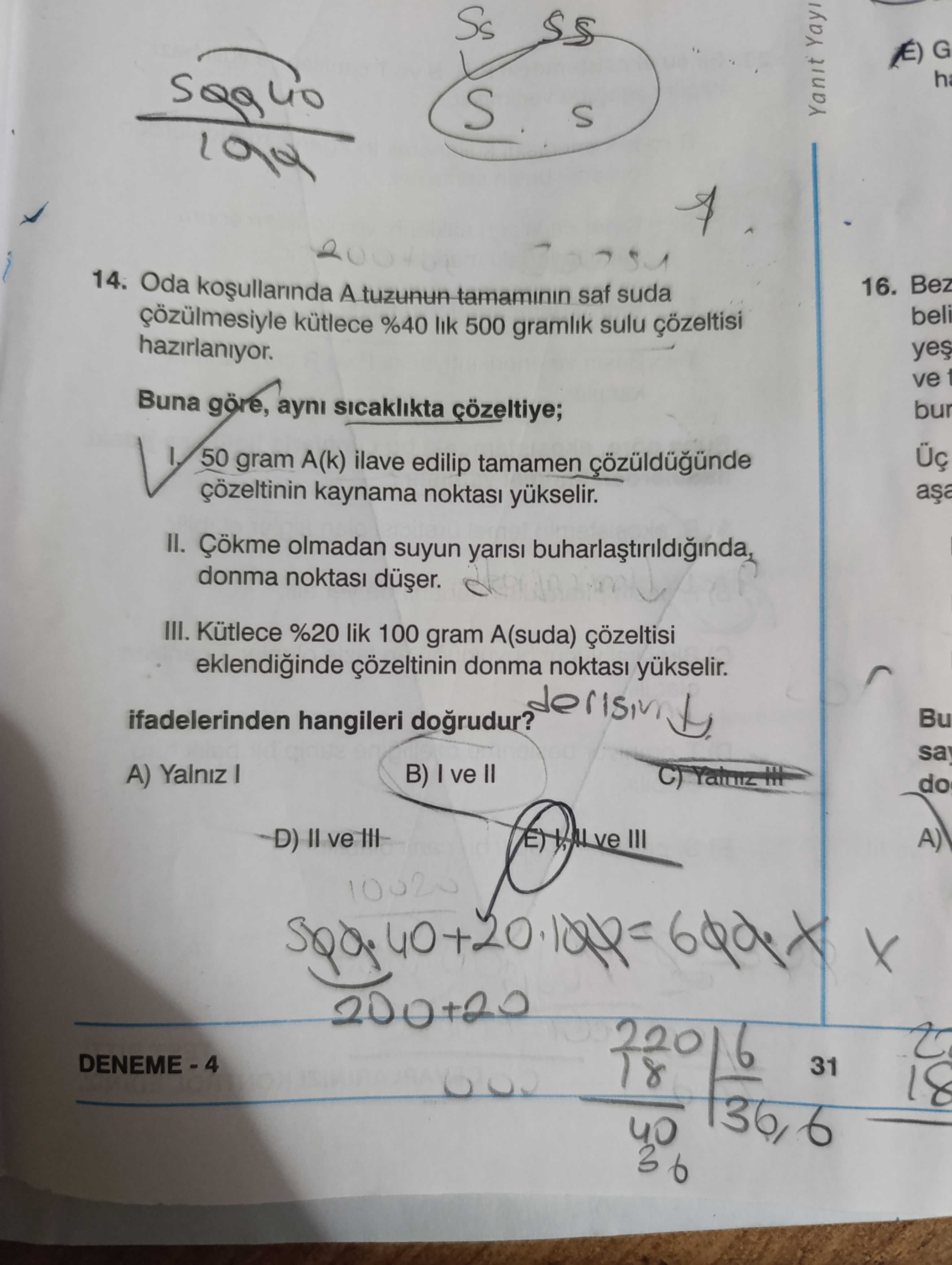 Oda koşullarında A tuzunun tamamının saf suda çözülmesiyle kütlece %40 lık 500 gramlık sulu
