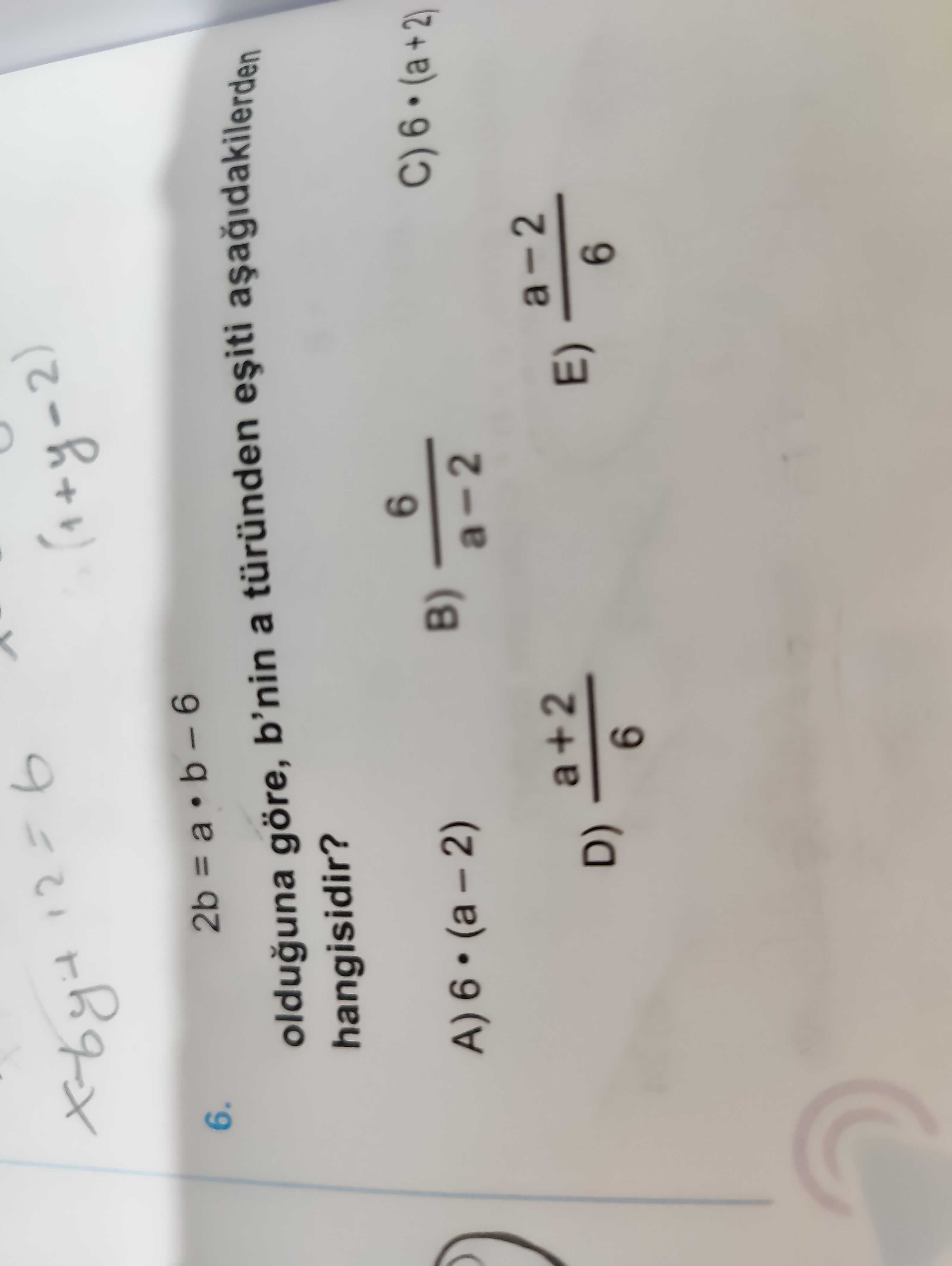 2b = a • b – 6 olduğuna göre, b'nin a türünden eşiti aşağıdakilerden hangisidir?