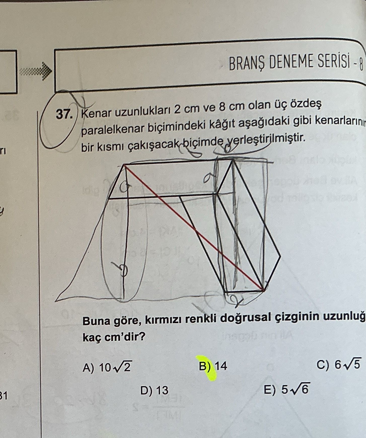 Kenar uzunlukları 2 cm ve 8 cm olan üç özdeş paralelkenar biçimindeki kâğıt aşağıdaki gibi