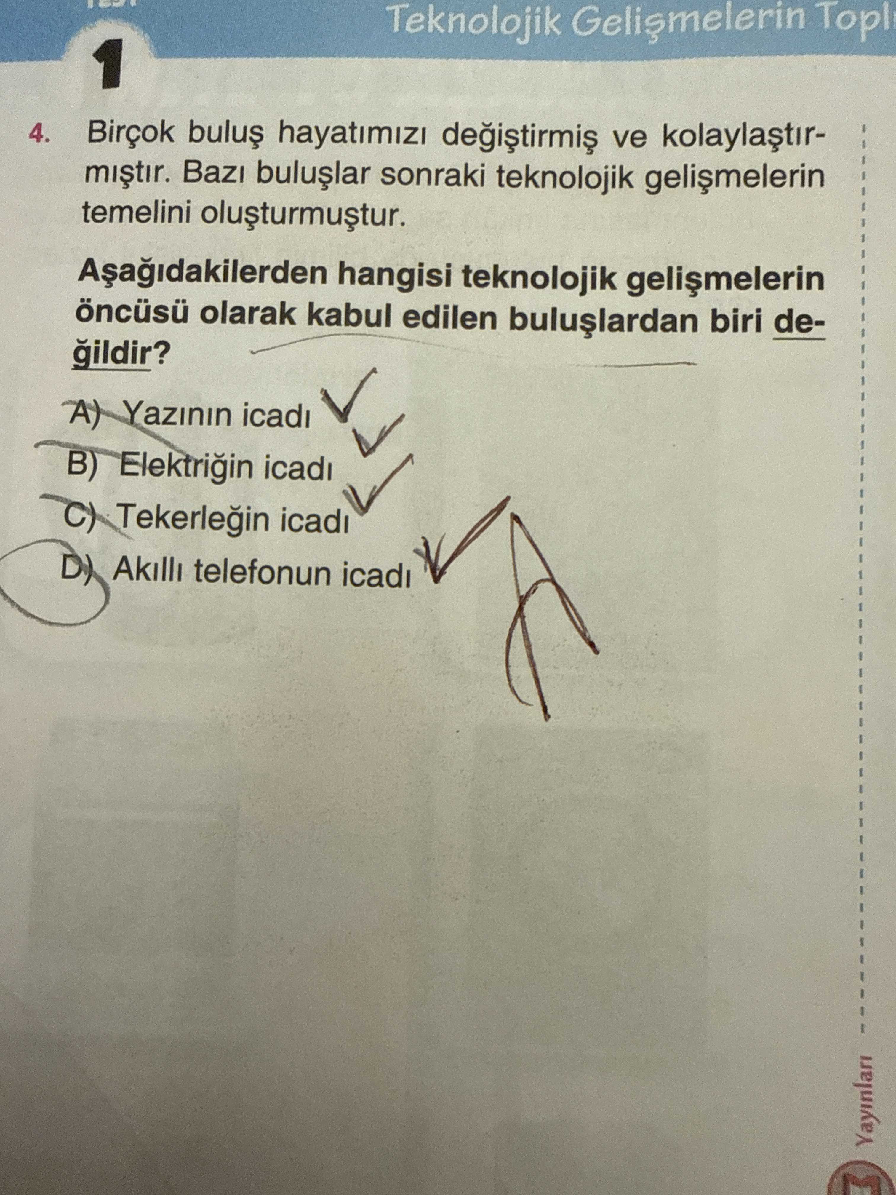 Birçok buluş hayatımızı değiştirmiş ve kolaylaştırmıştır. Bazı buluşlar sonraki teknolojik