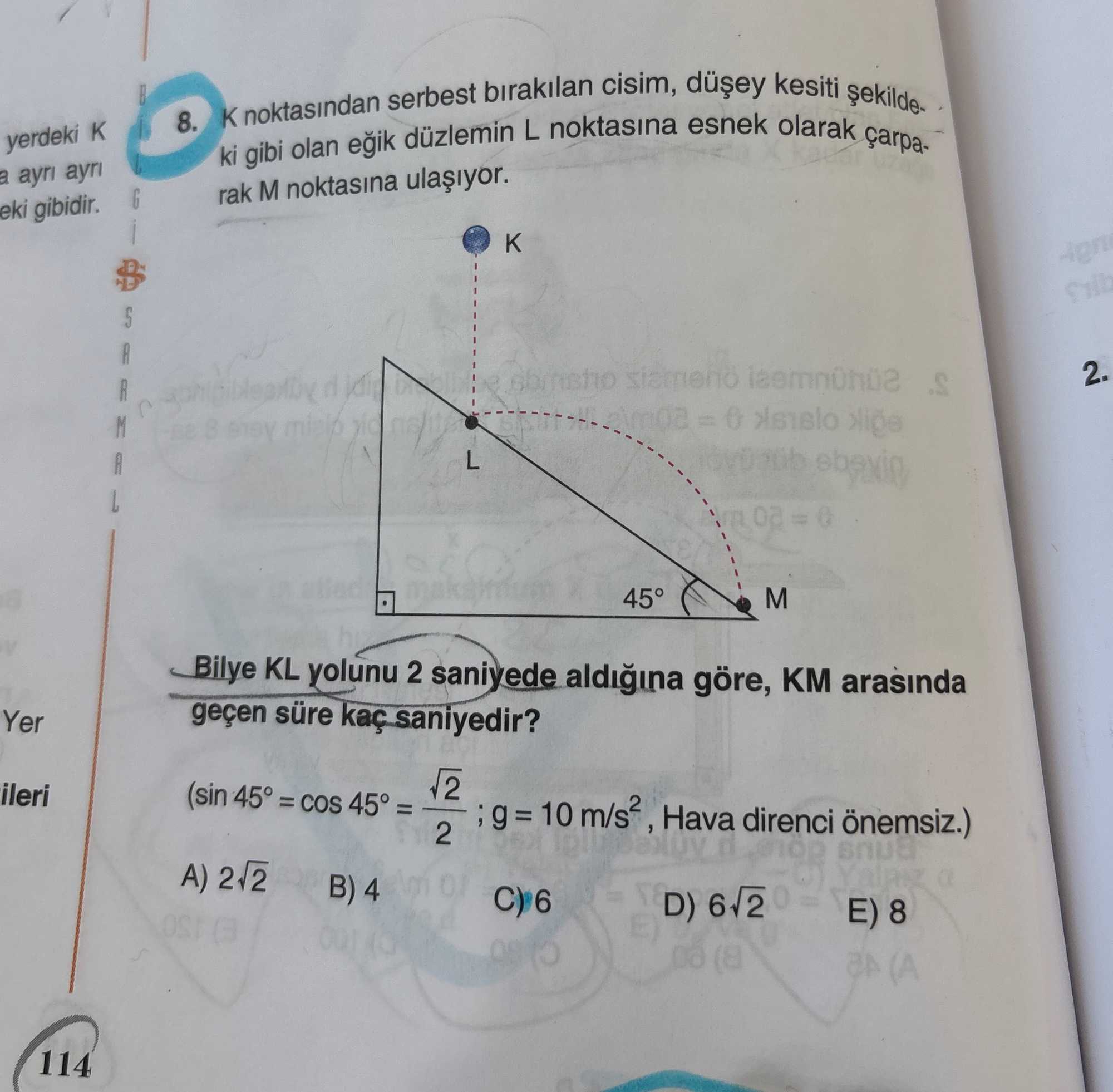 K noktasından serbest bırakılan cisim, düşey kesiti şekildeki gibi olan eğik düzlemin L noktasına