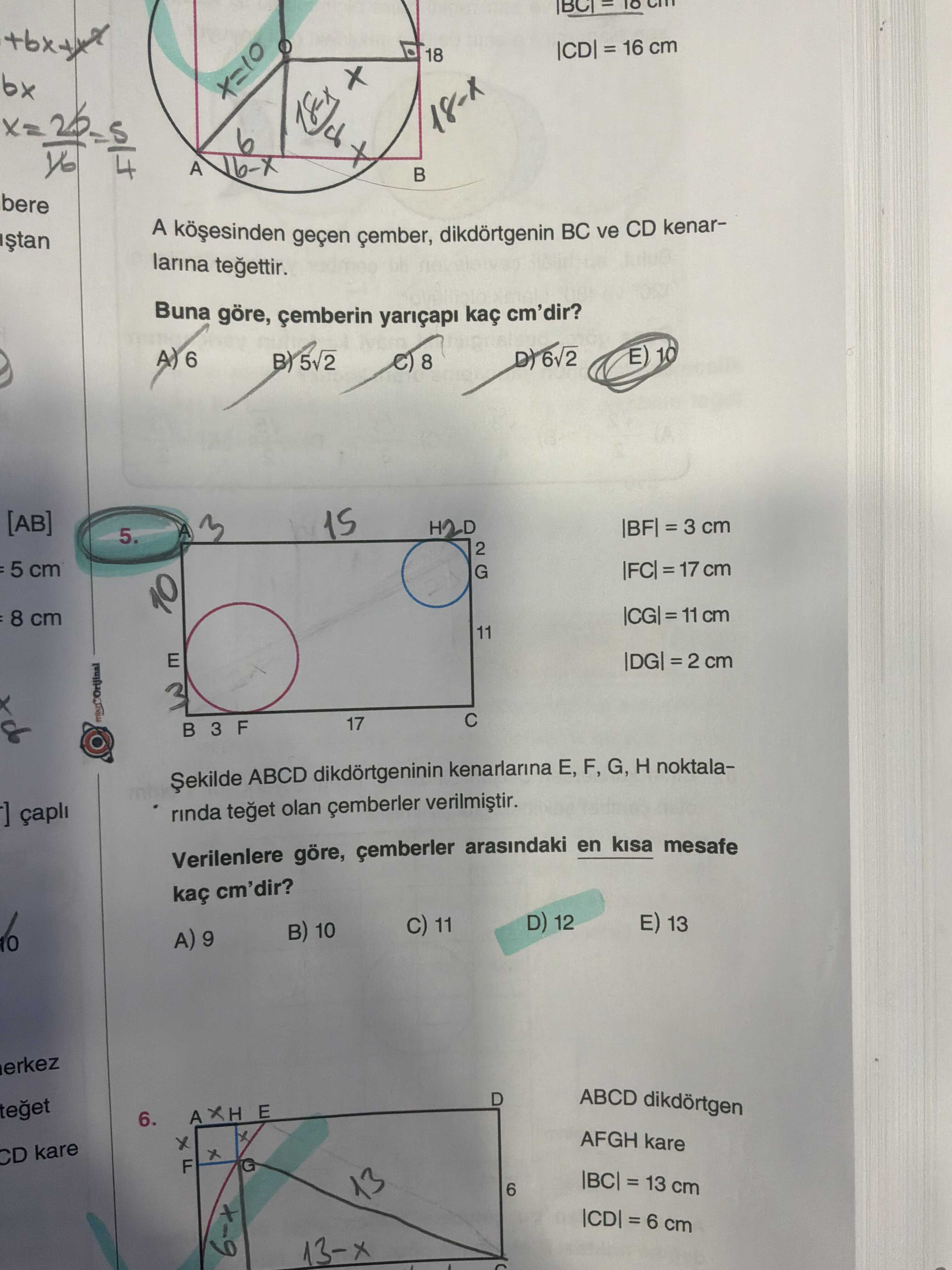 Şekilde ABCD dikdörtgeninin kenarlarına E, F, G, H noktalarında teğet olan çemberler verilmiştir