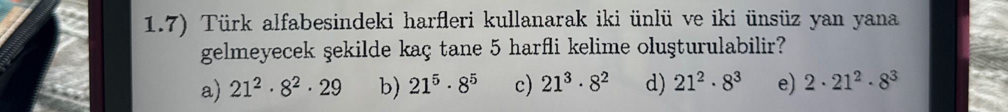 1.7) Türk alfabesindeki harfleri kullanarak iki ünlü ve iki ünsüz yan yana gelmeyecek şekilde kaç