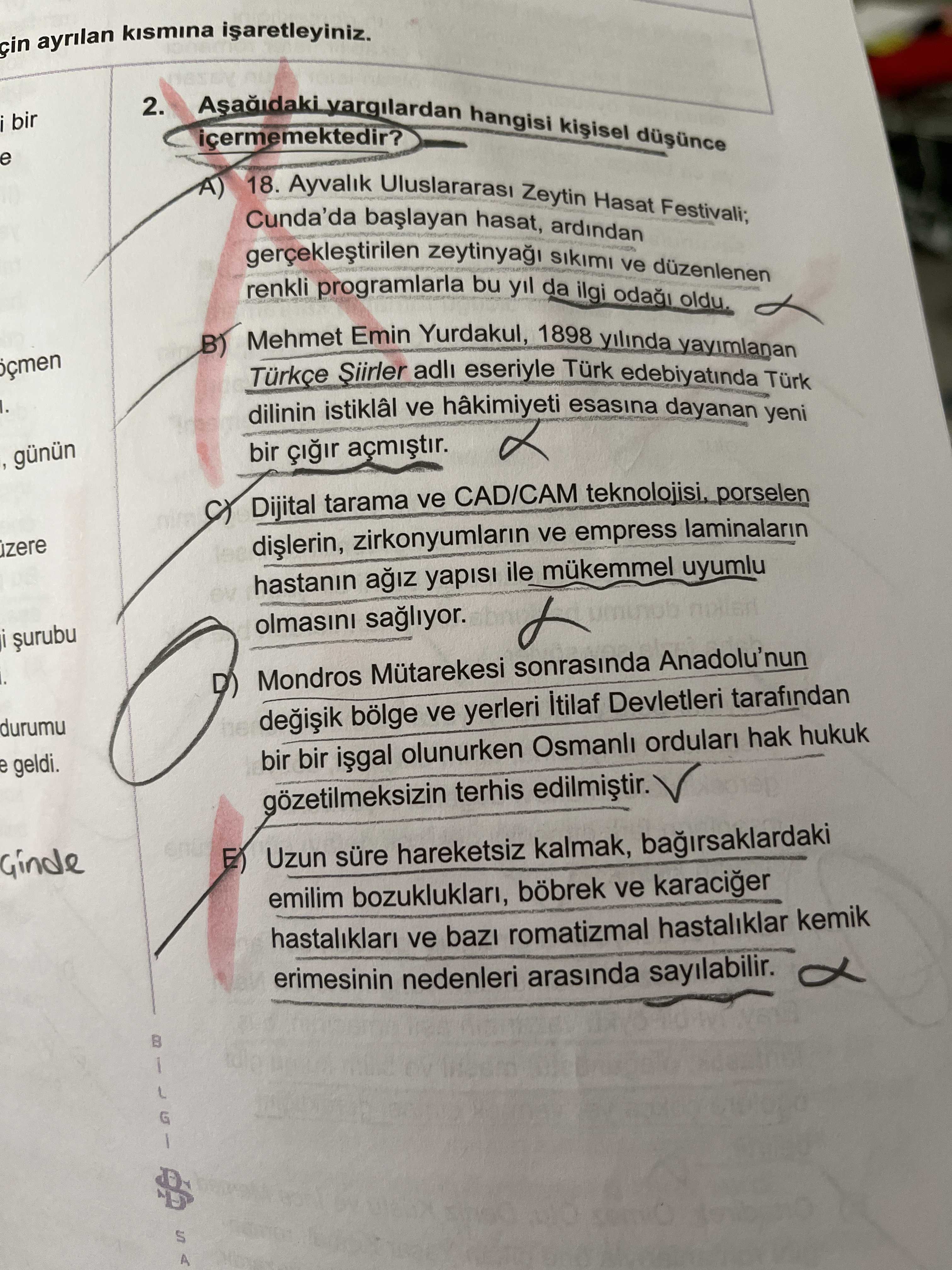 Aşağıdaki yargılardan hangisi kişisel düşünce içermemektedir?